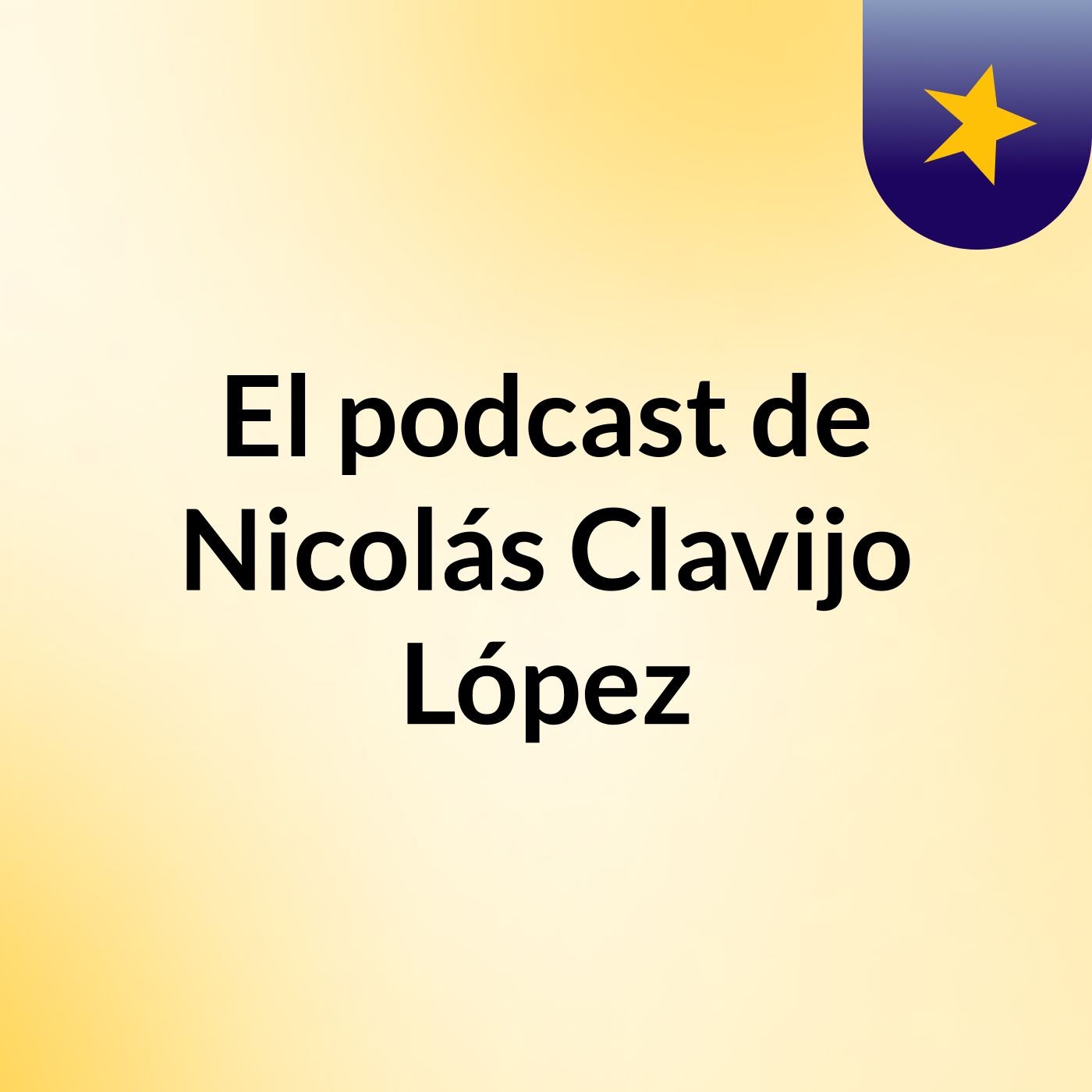 El podcast de Nicolás Clavijo López