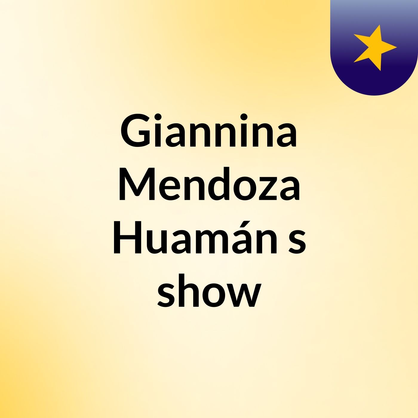 Giannina Mendoza Huamán's show