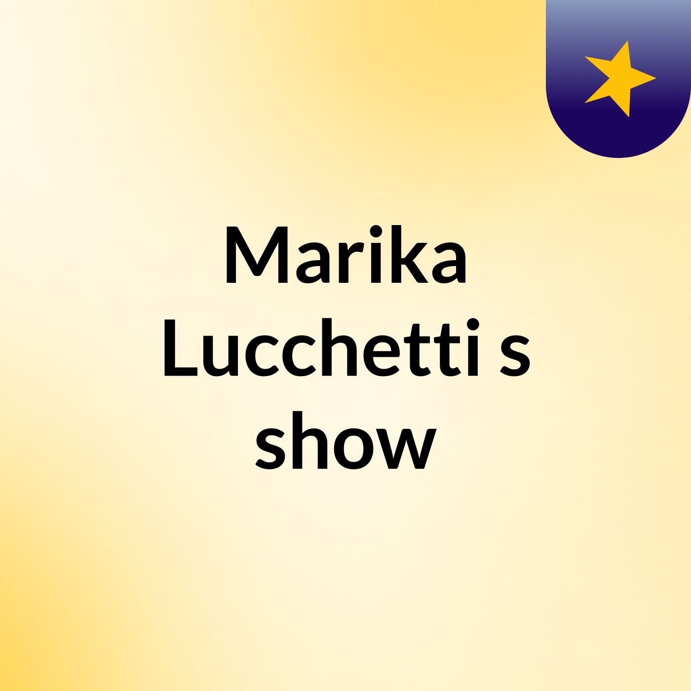 Marika Lucchetti's show