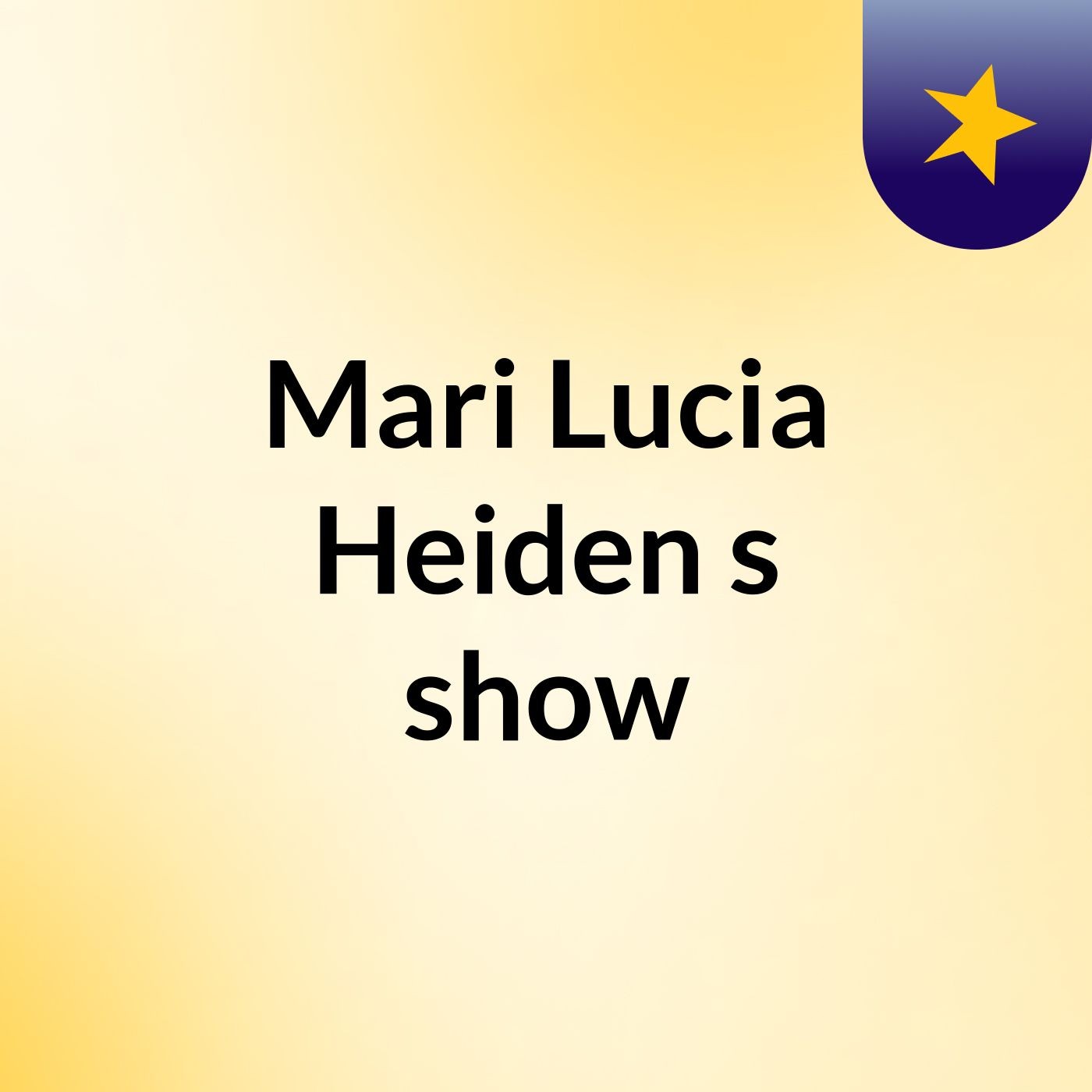 Episódio 6 - Mari Lucia Heiden's show