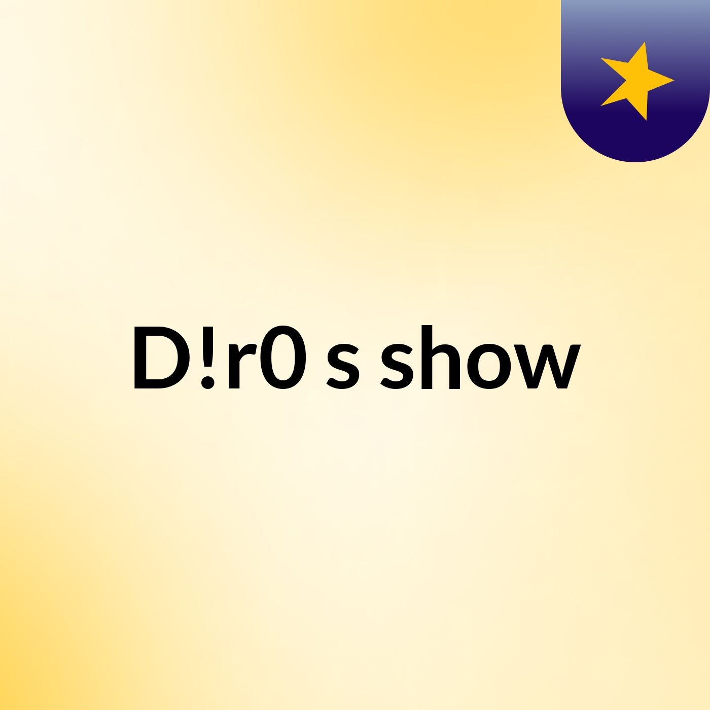 D!r0's show