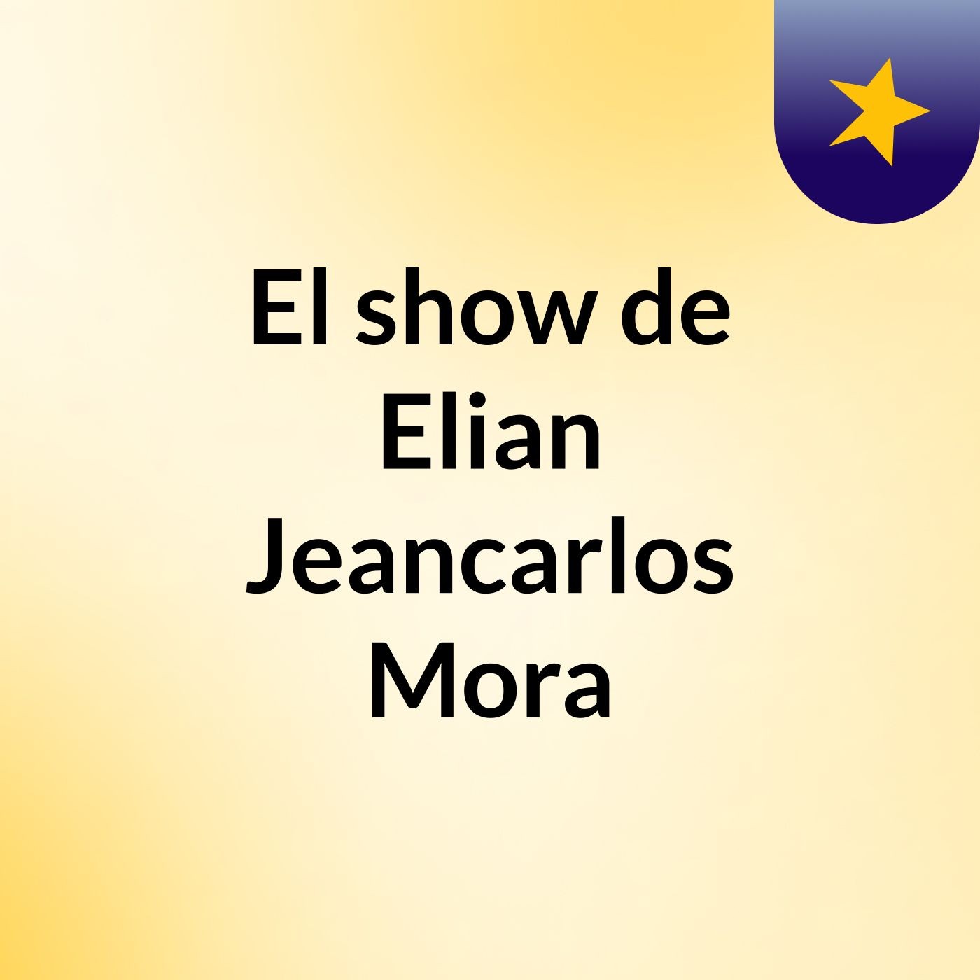 El show de Elian Jeancarlos Mora