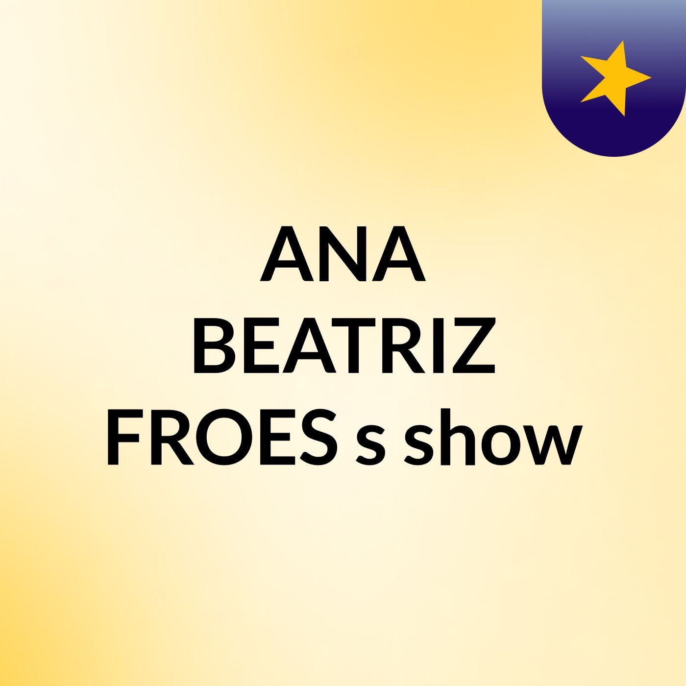 ANA BEATRIZ FROES's show