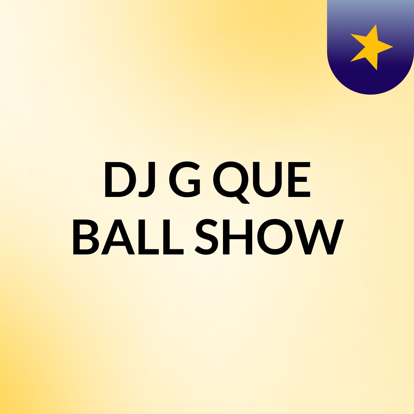 DJ G QUE BALL SHOW