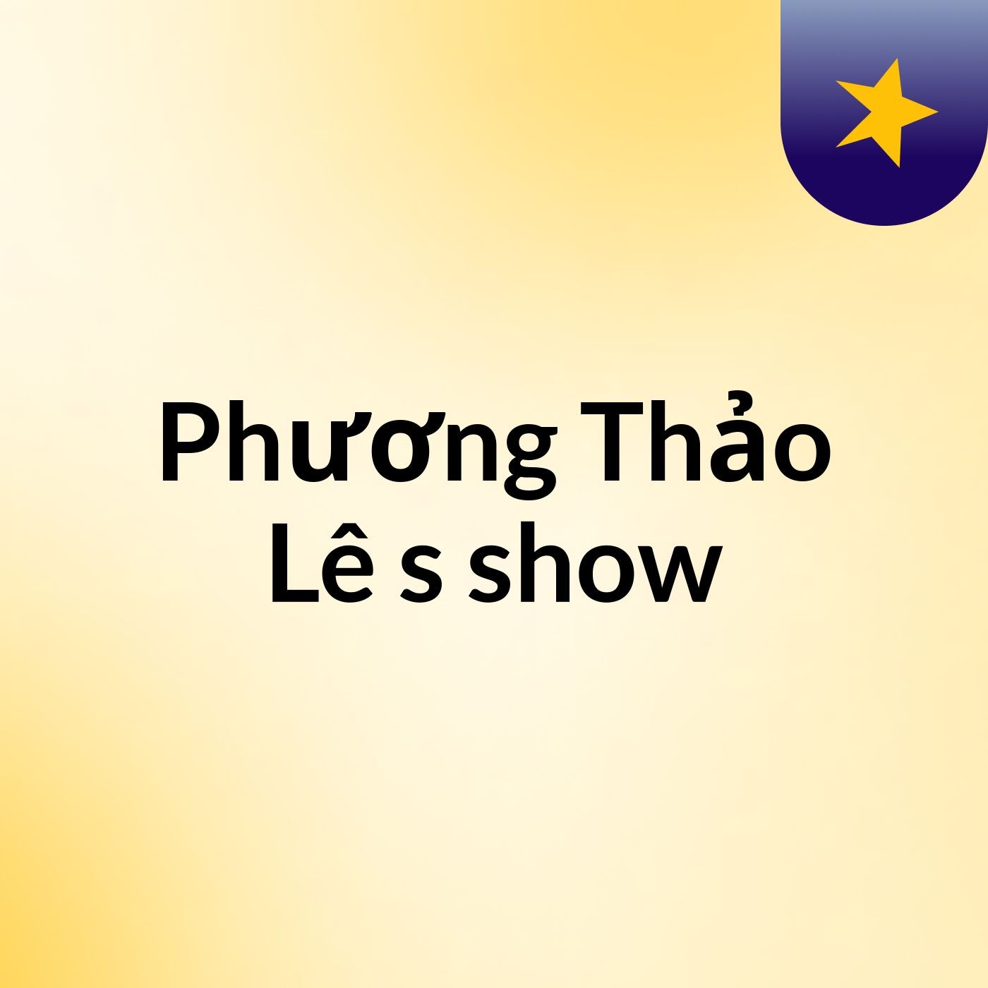 Phương Thảo Lê's show