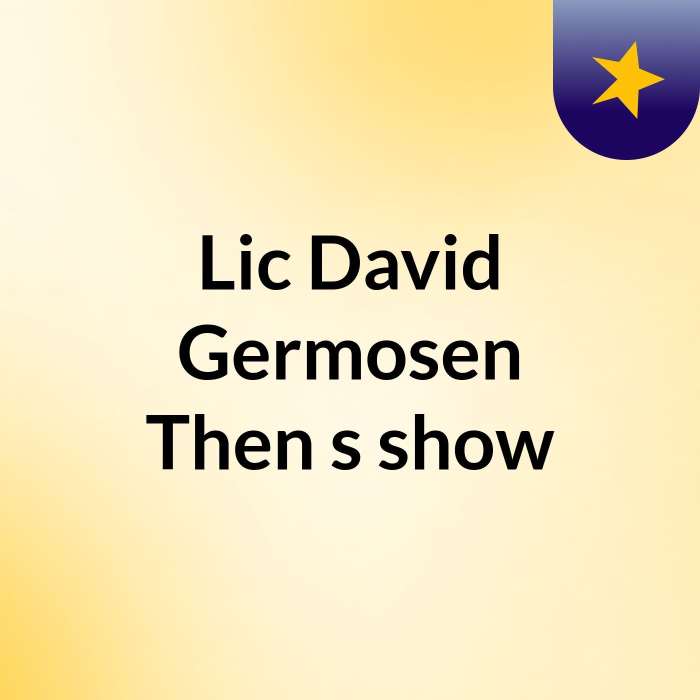 Lic David Germosen Then's show