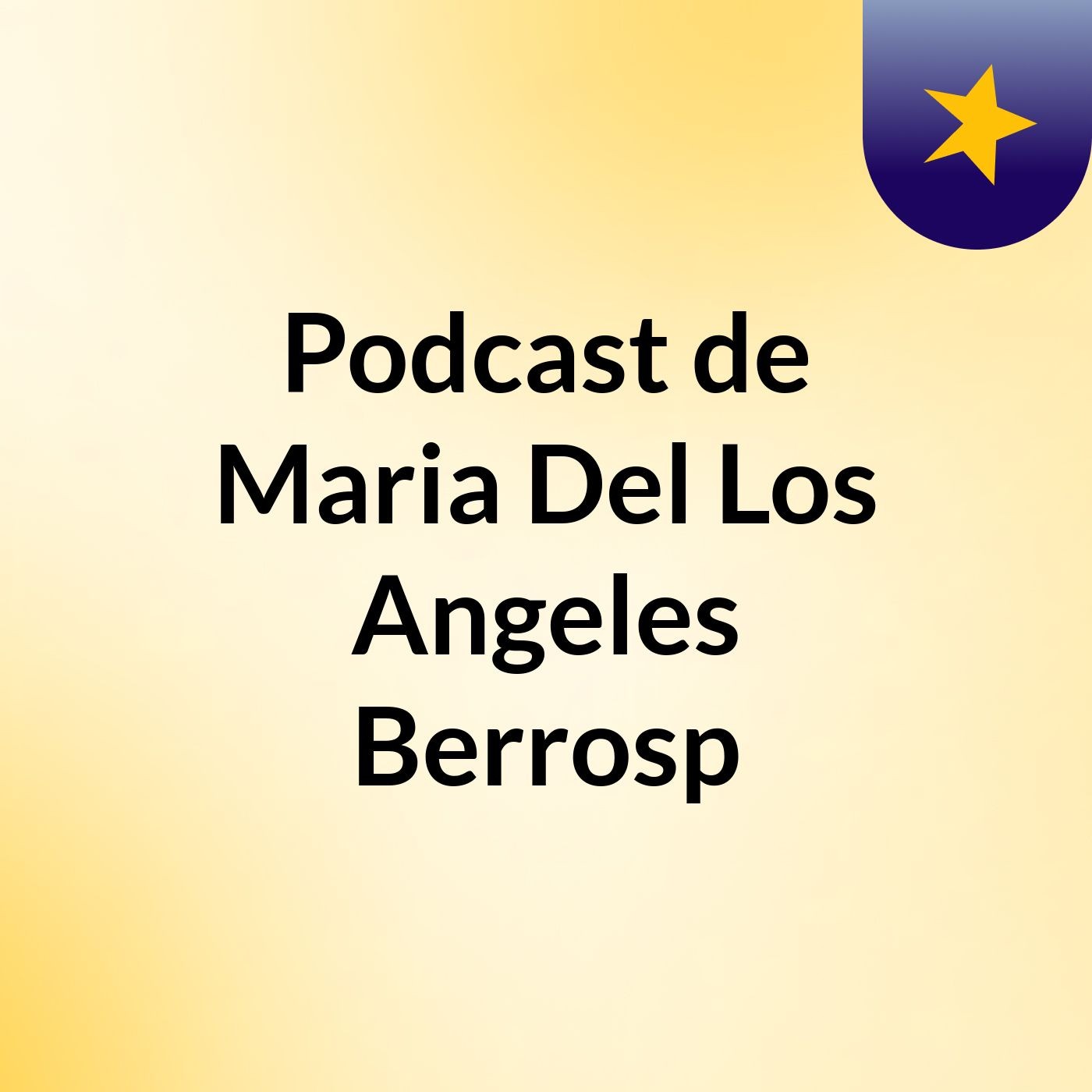 Podcast de Maria Del Los Angeles Berrosp cover art