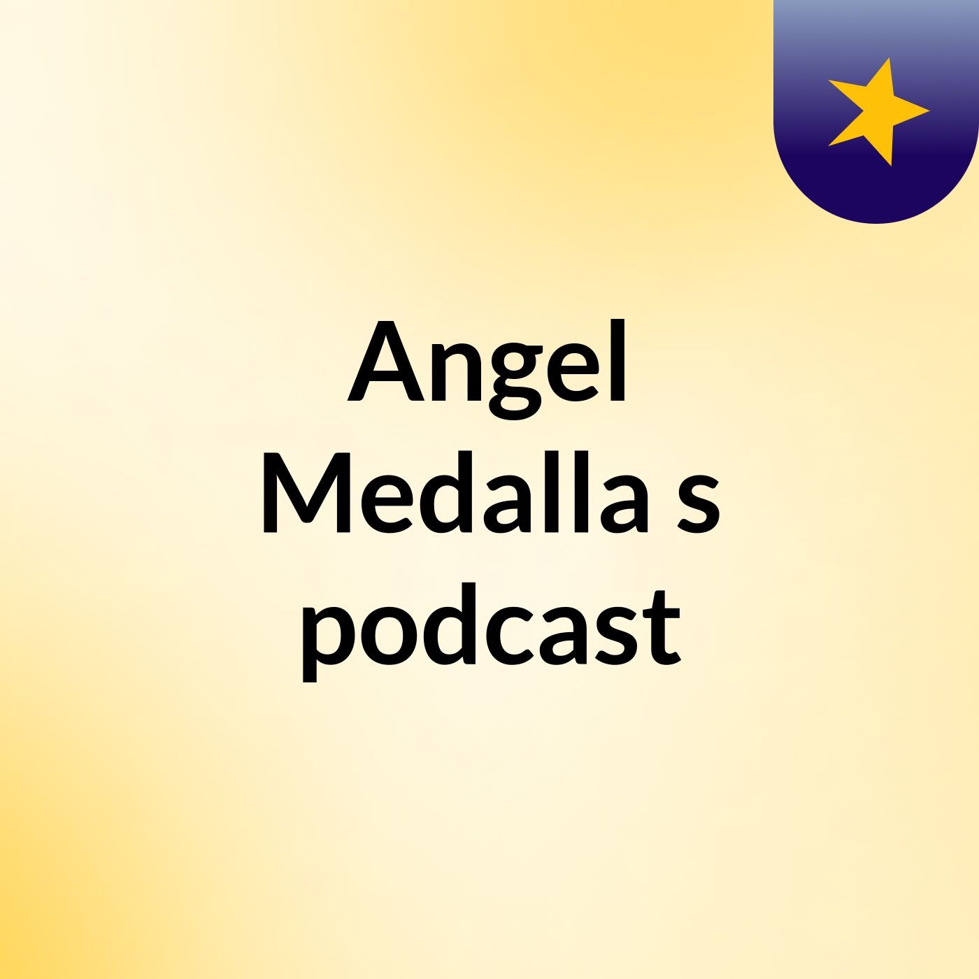 Angel Medalla's podcast