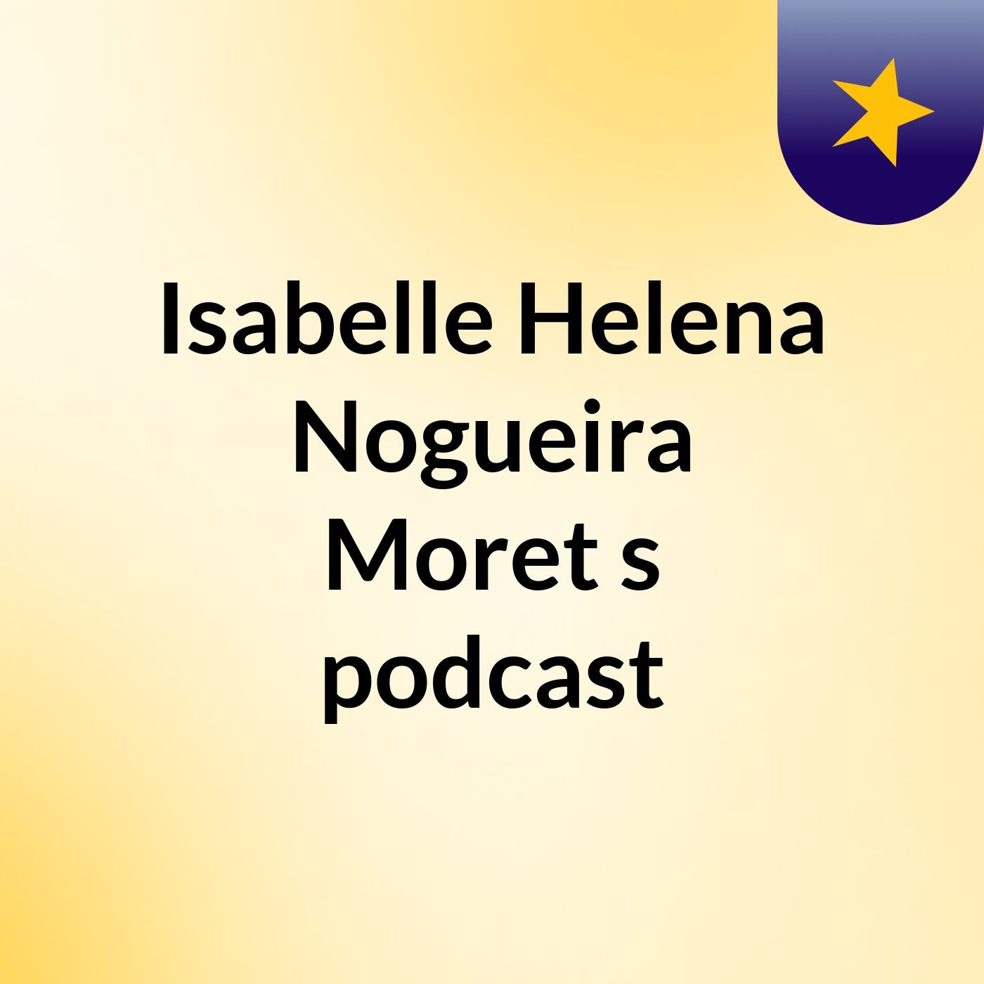 Isabelle Helena Nogueira Moret's podcast