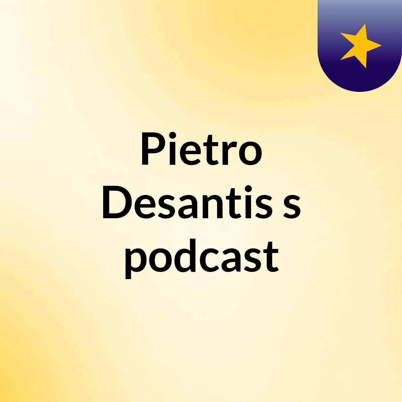 Pietro Desantis's podcast