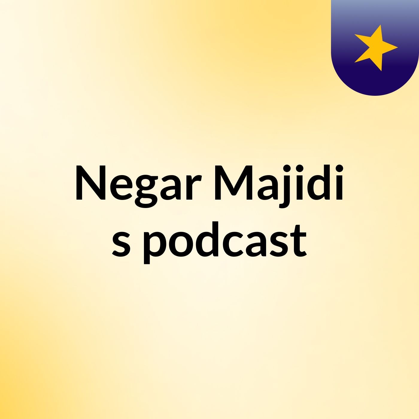 Negar Majidi's podcast podcast artwork