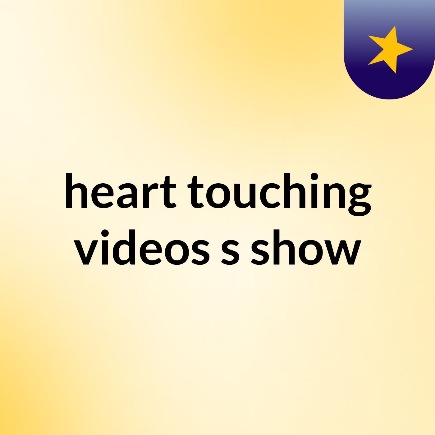 heart touching videos's show