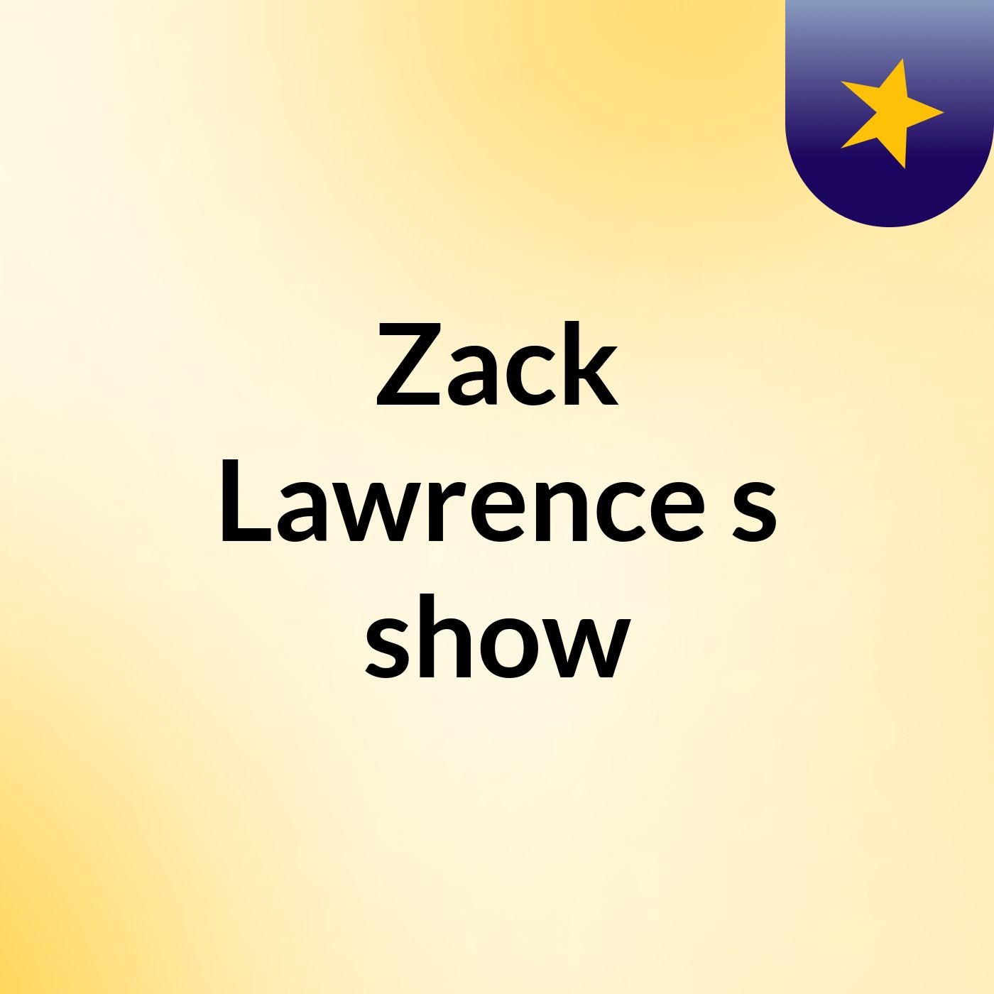Zack Lawrence's show