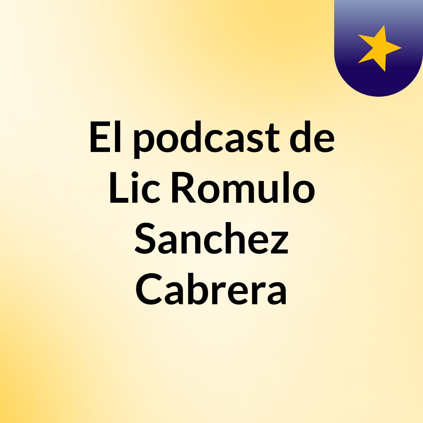 El podcast de Lic Romulo Sanchez Cabrera