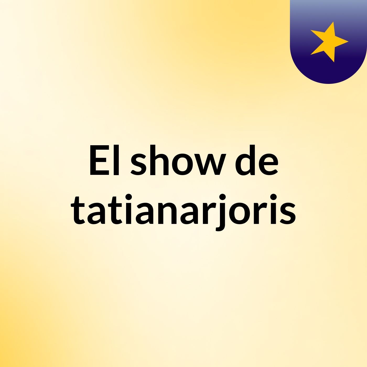 El show de tatianarjoris