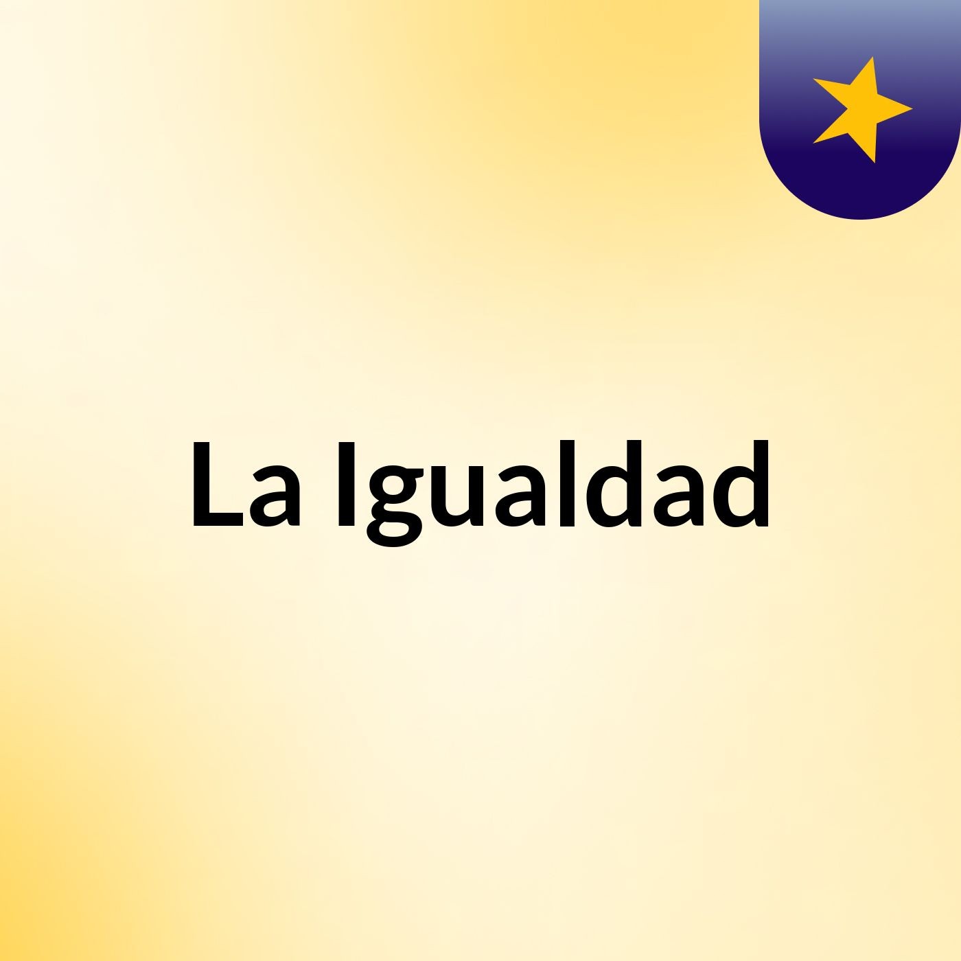 La Igualdad