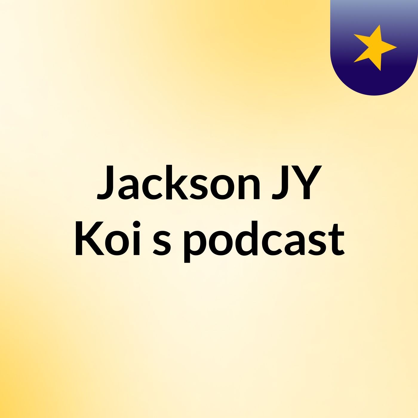 Jackson JY Koi's podcast