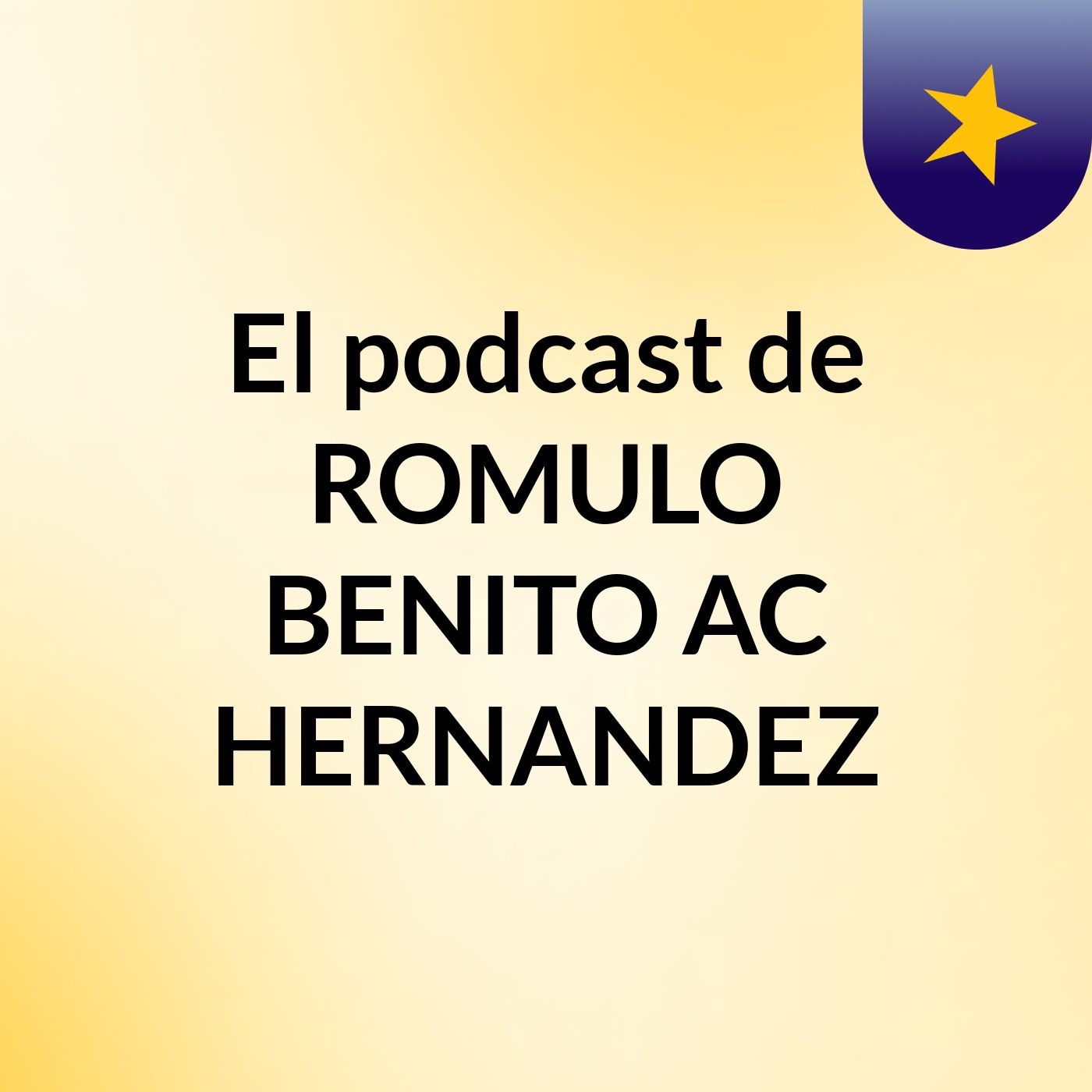 El podcast de ROMULO BENITO AC HERNANDEZ podcast artwork