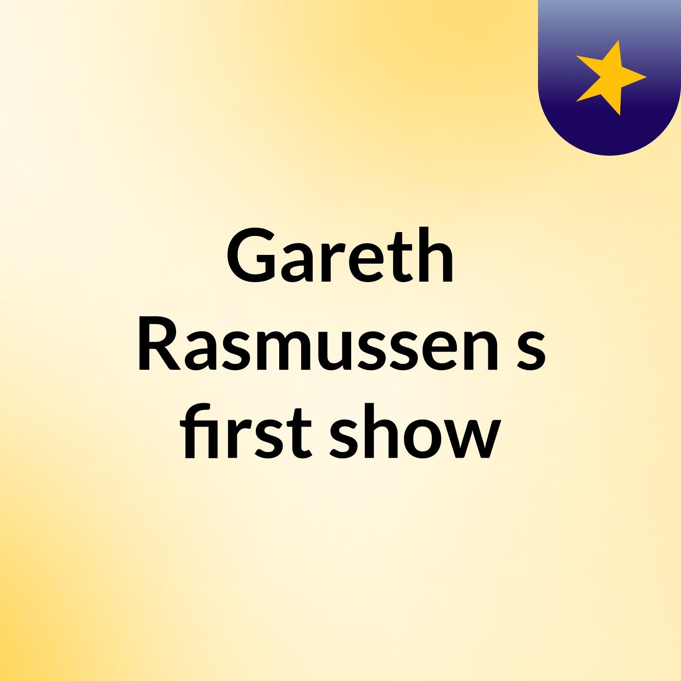Gareth Rasmussen's first show