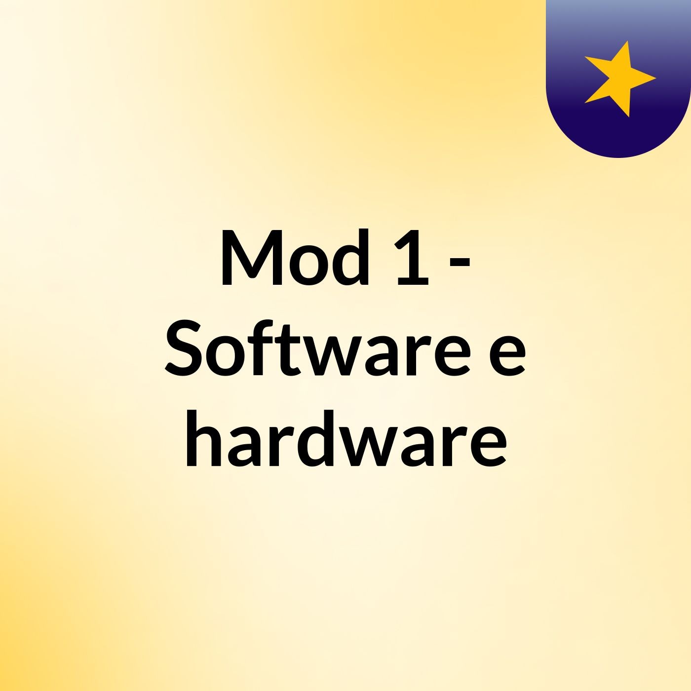 Mod 1 - Software e hardware