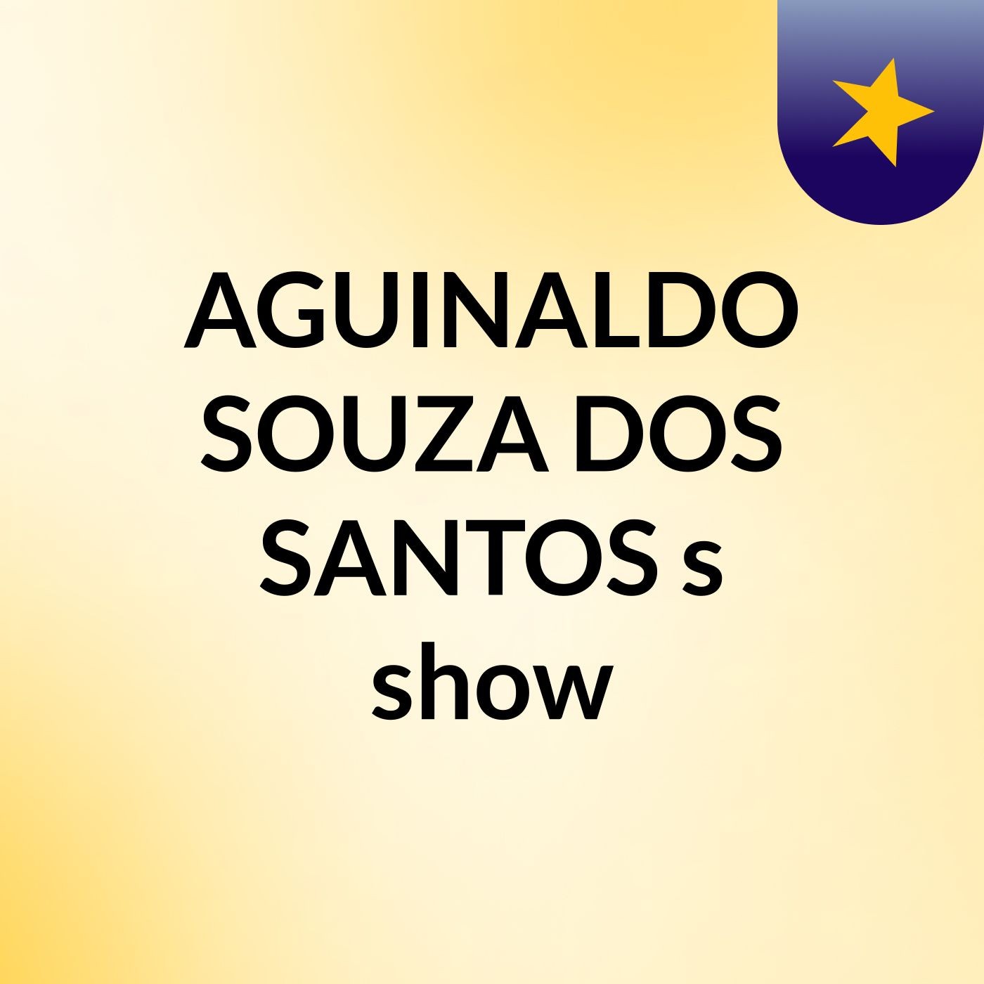 AGUINALDO SOUZA DOS SANTOS's show