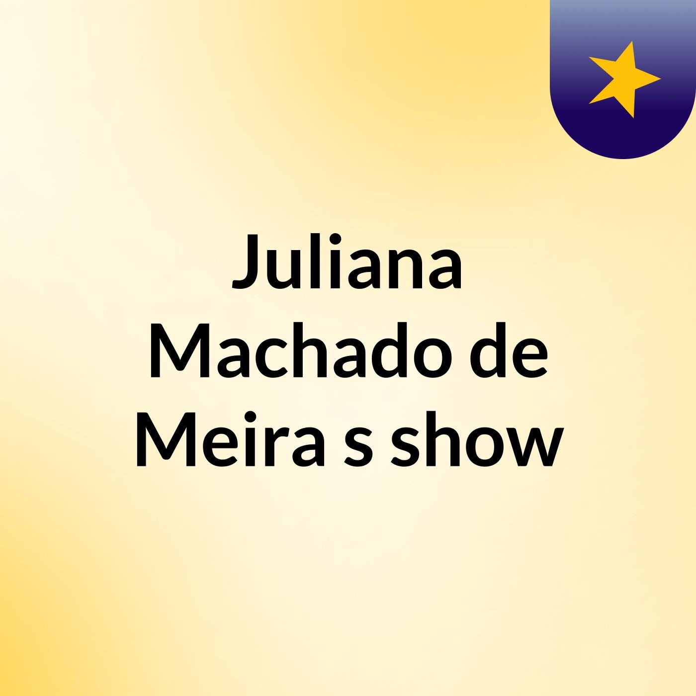 Juliana Machado de Meira\'s show