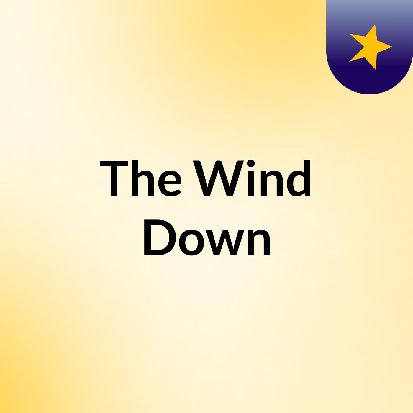 The Wind Down
