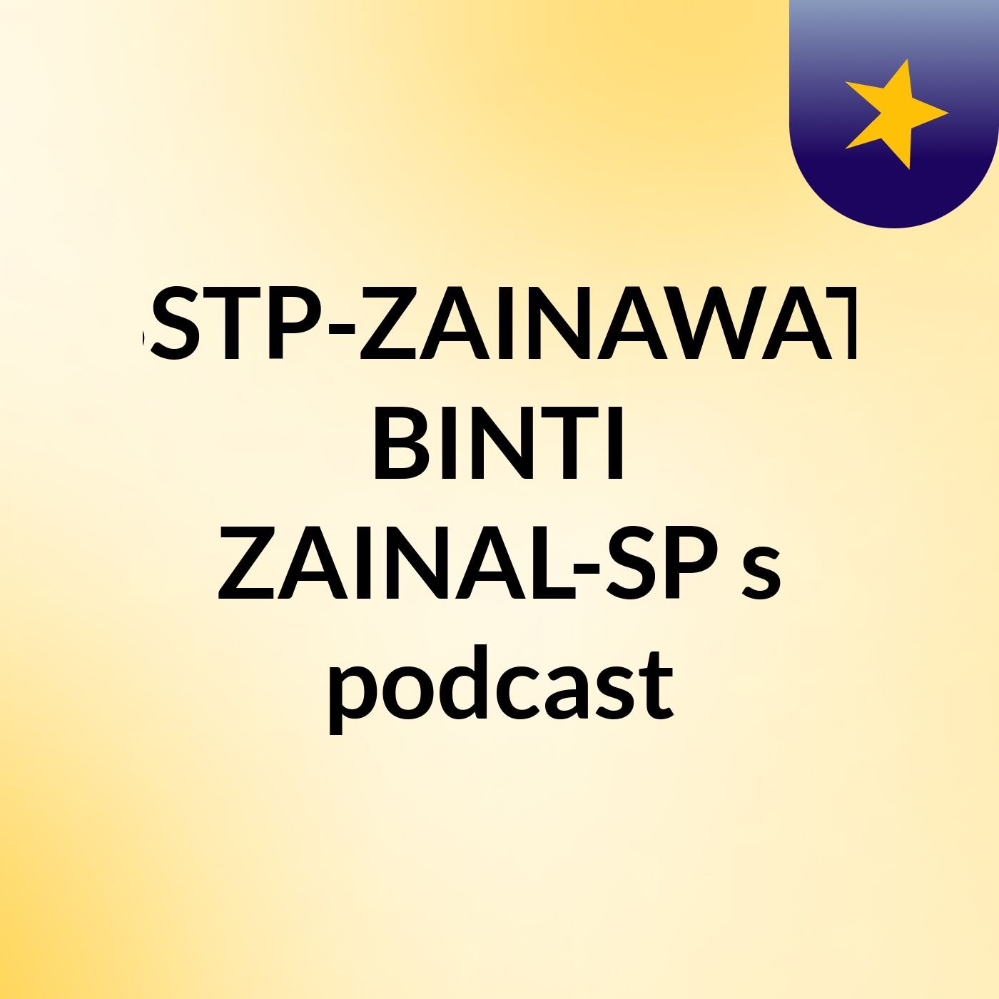BSTP-ZAINAWATI BINTI ZAINAL-SP's podcast