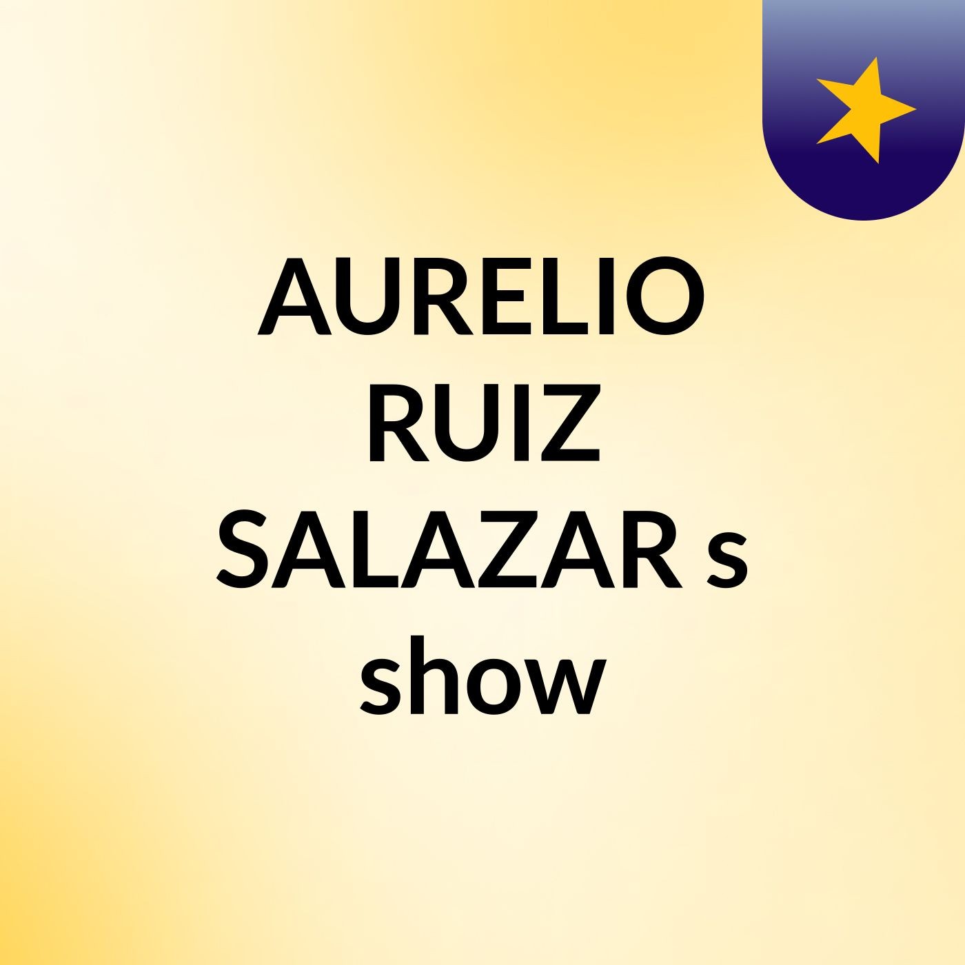 AURELIO RUIZ SALAZAR's show
