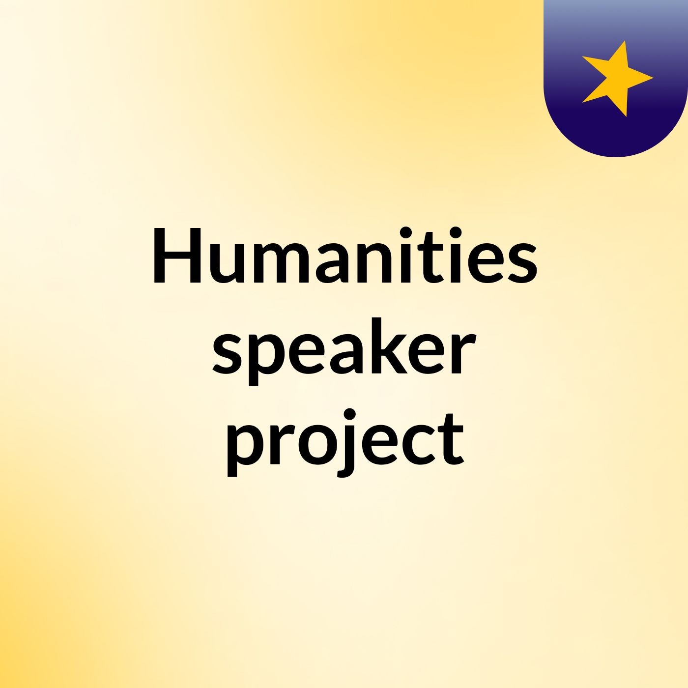 Humanities speaker project