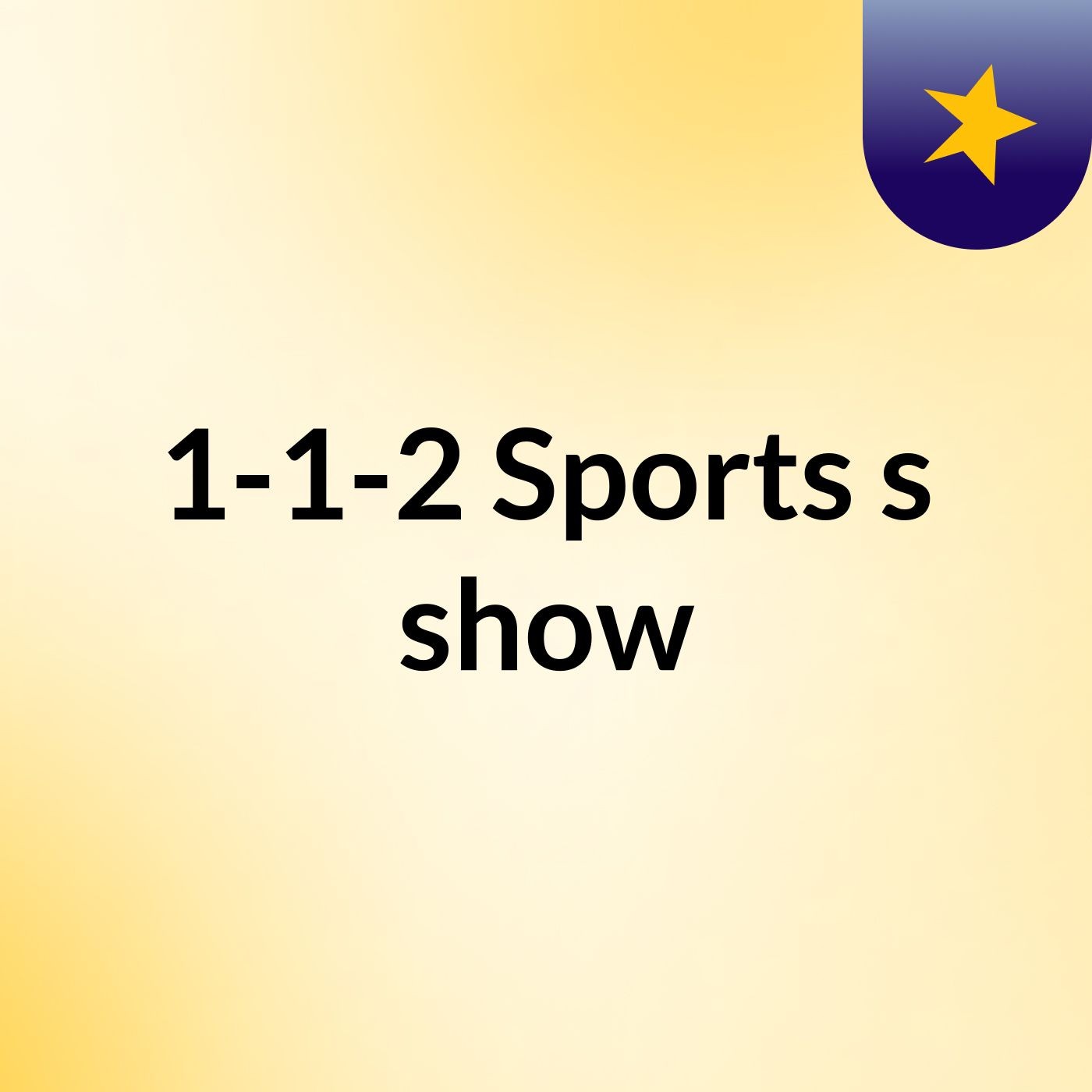 1-1-2 Sports's show podcast artwork