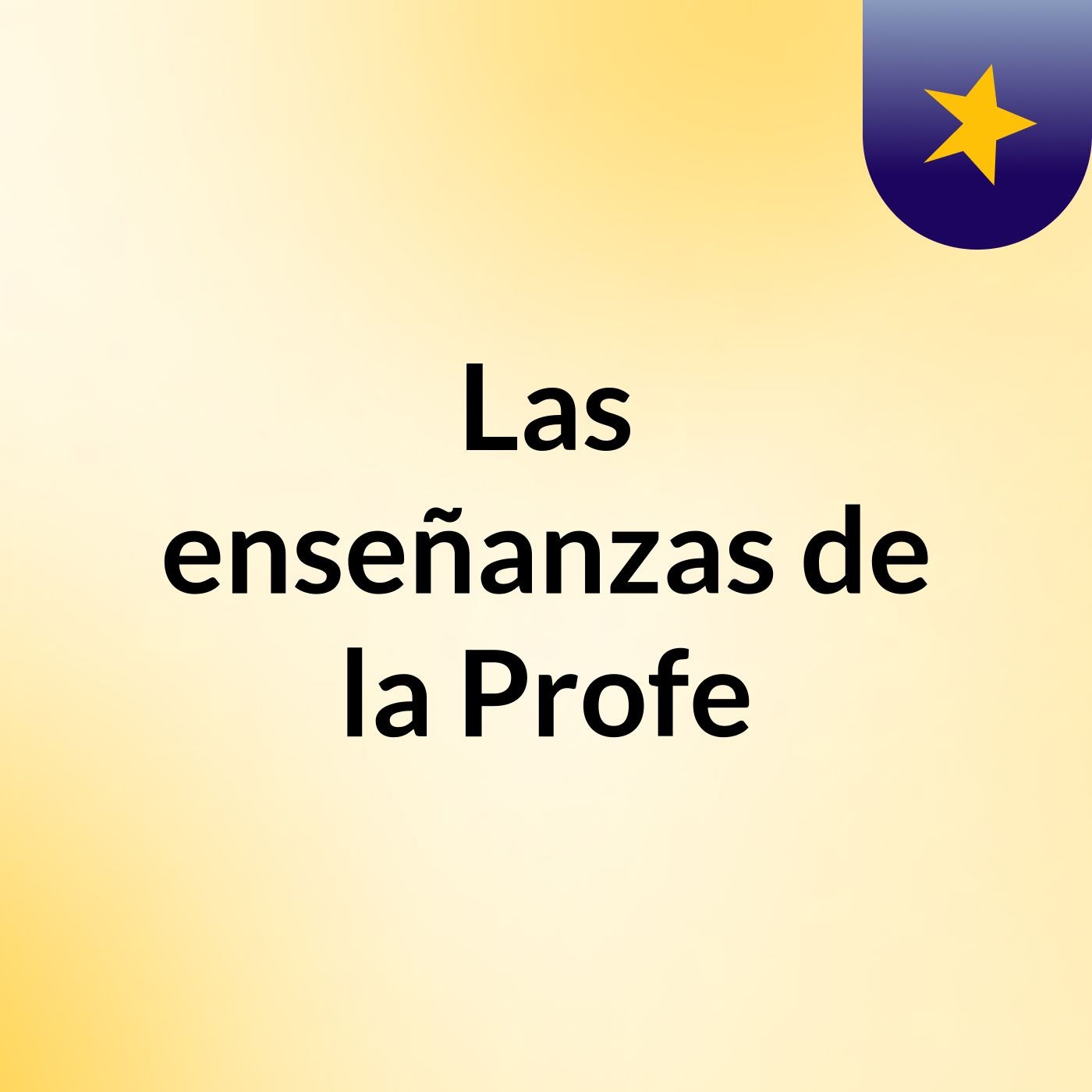 Las enseñanzas de la Profe