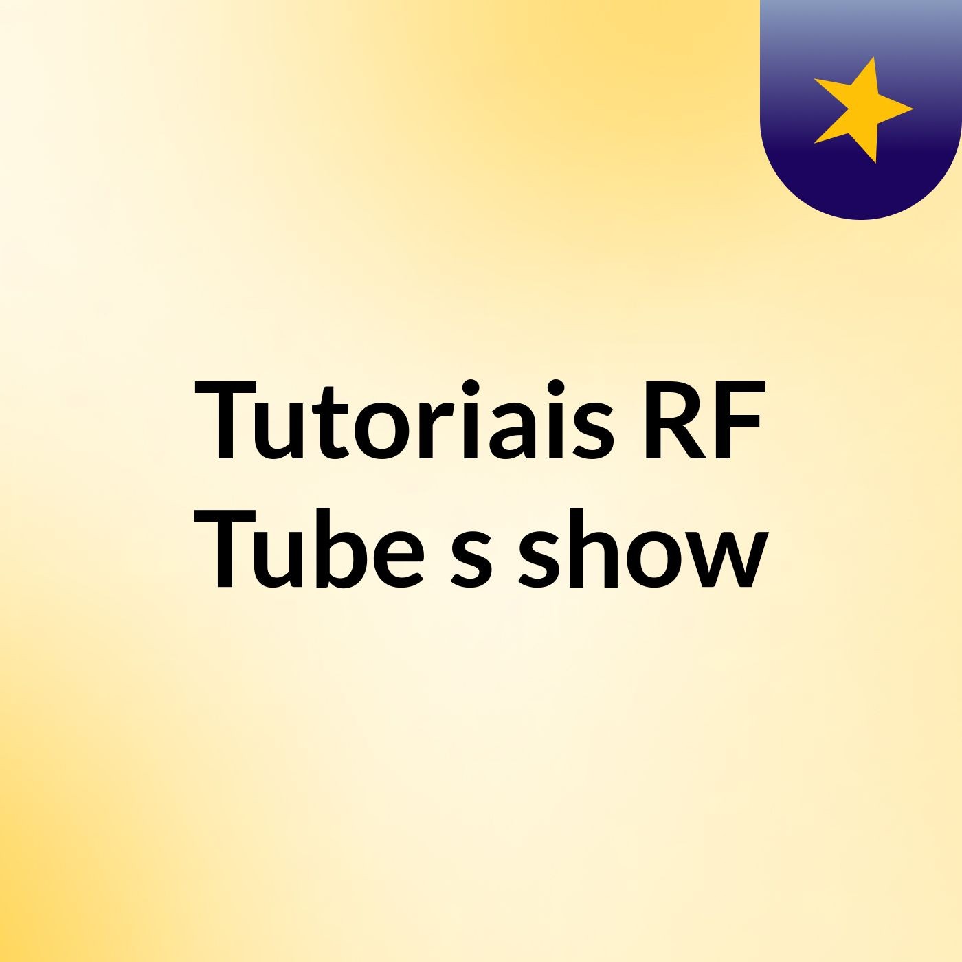 Tutoriais RF Tube's show