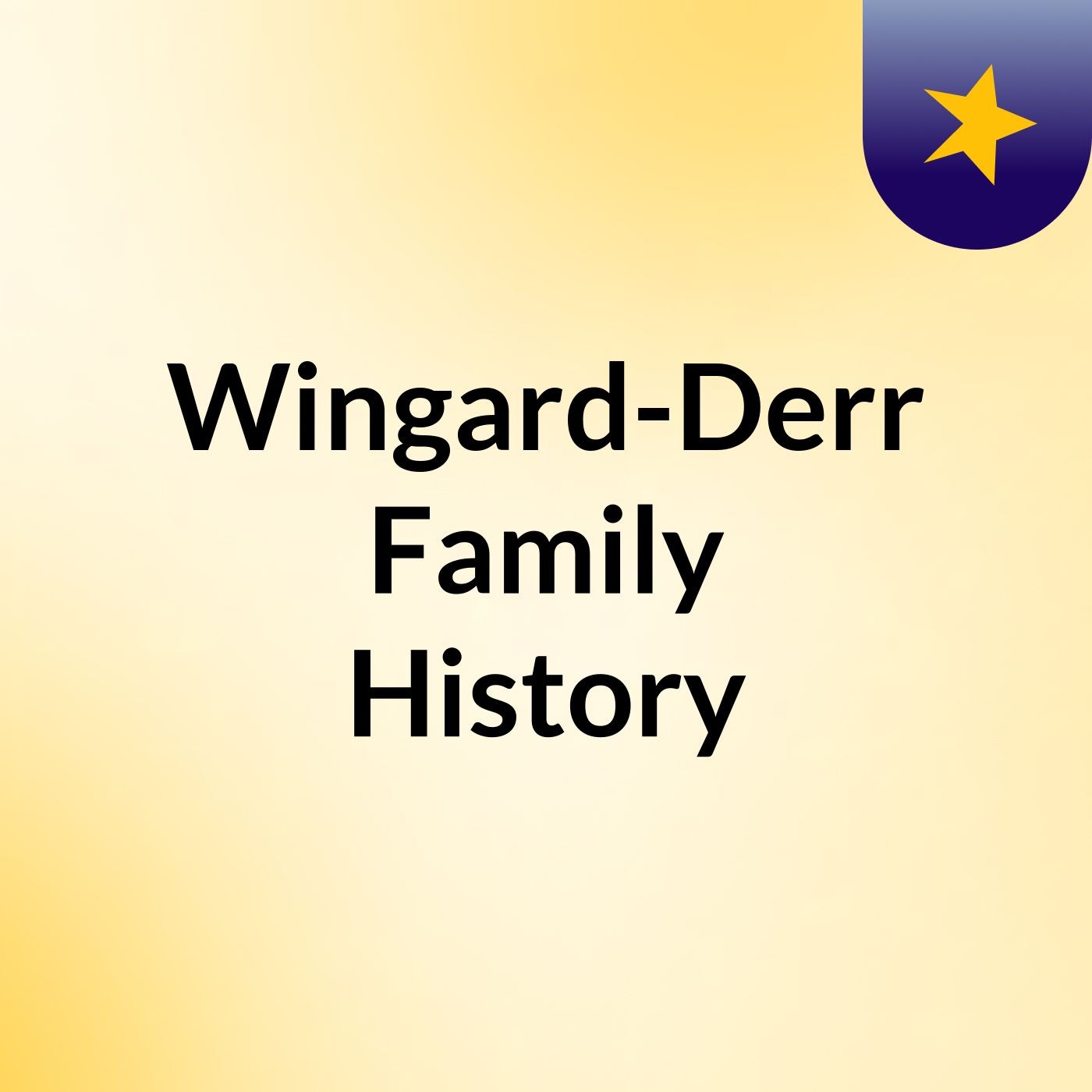 Wingard-Derr Family History
