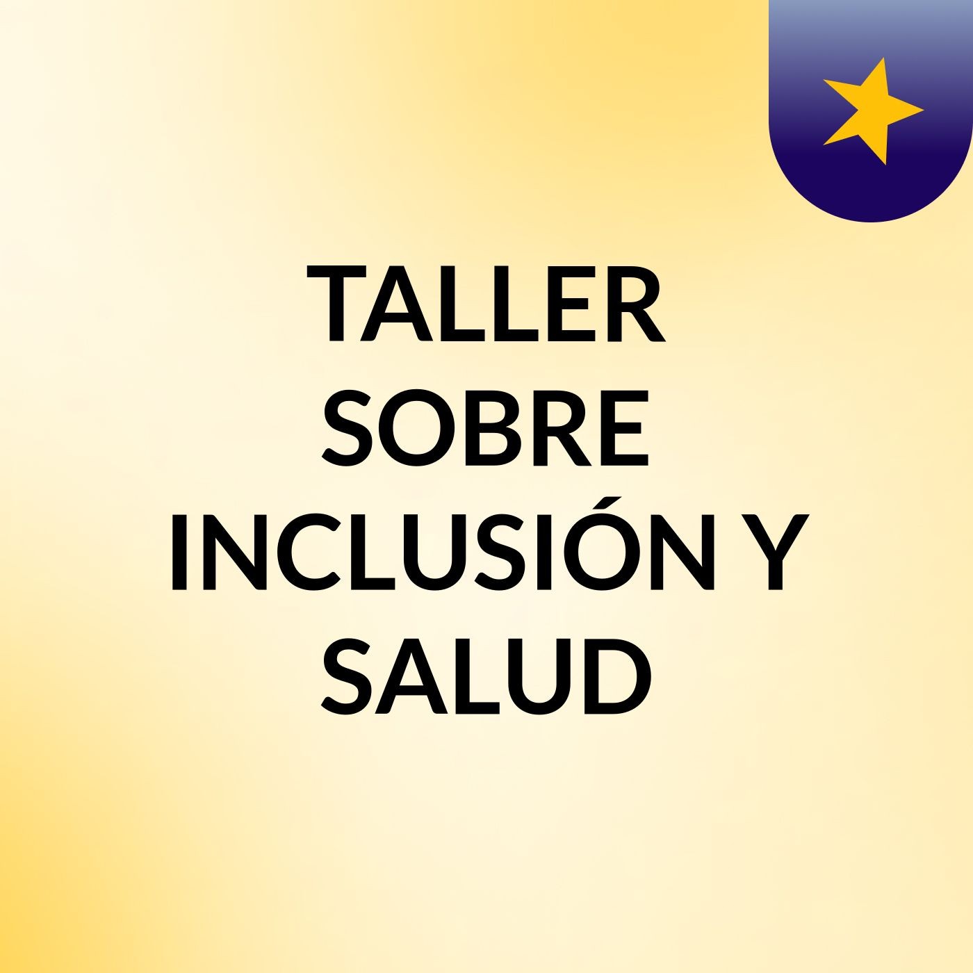 TALLER SOBRE INCLUSIÓN Y SALUD