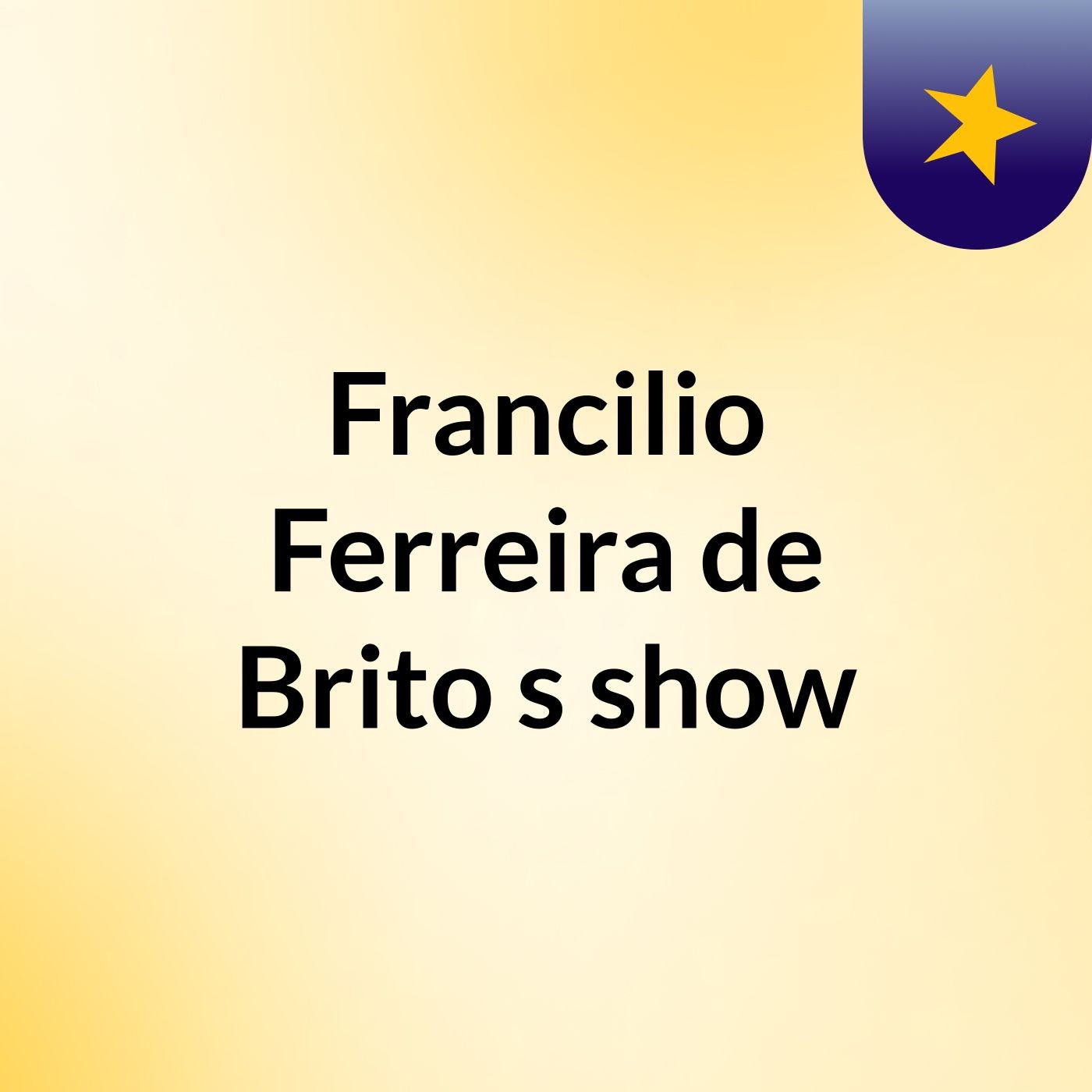 Francilio Ferreira de Brito's show