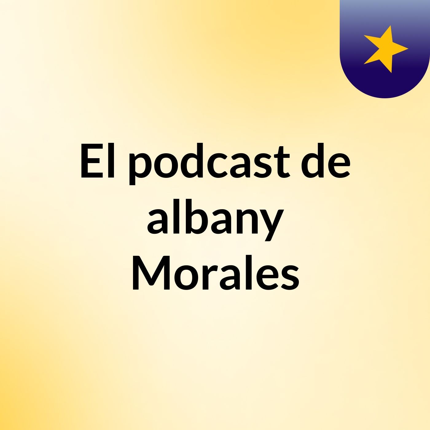 El podcast de albany Morales podcast artwork