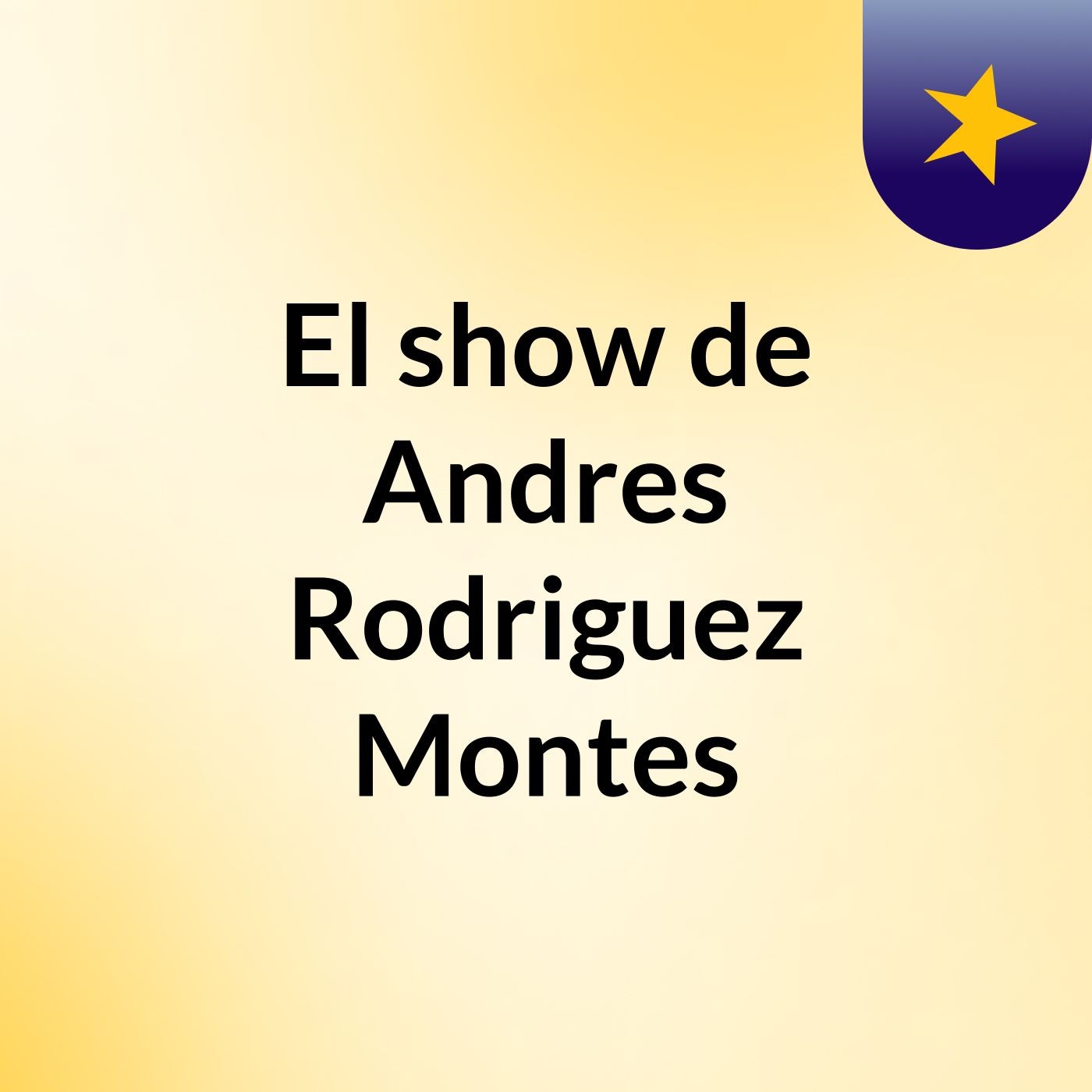 El show de Andres Rodriguez Montes