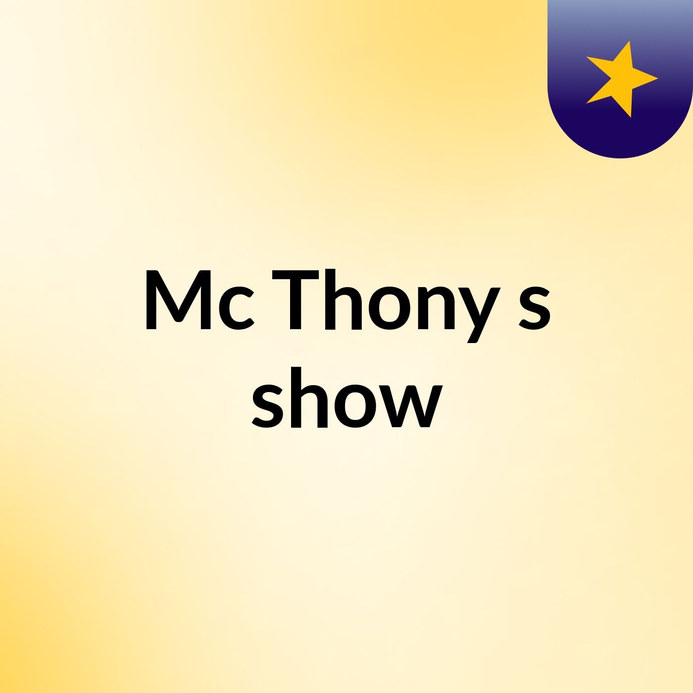Mc Thony's show