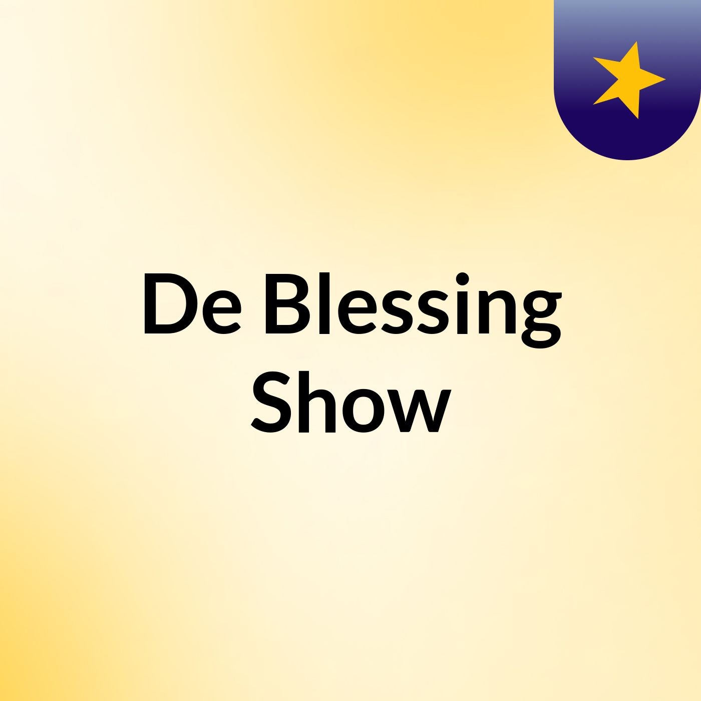 De Blessing Show