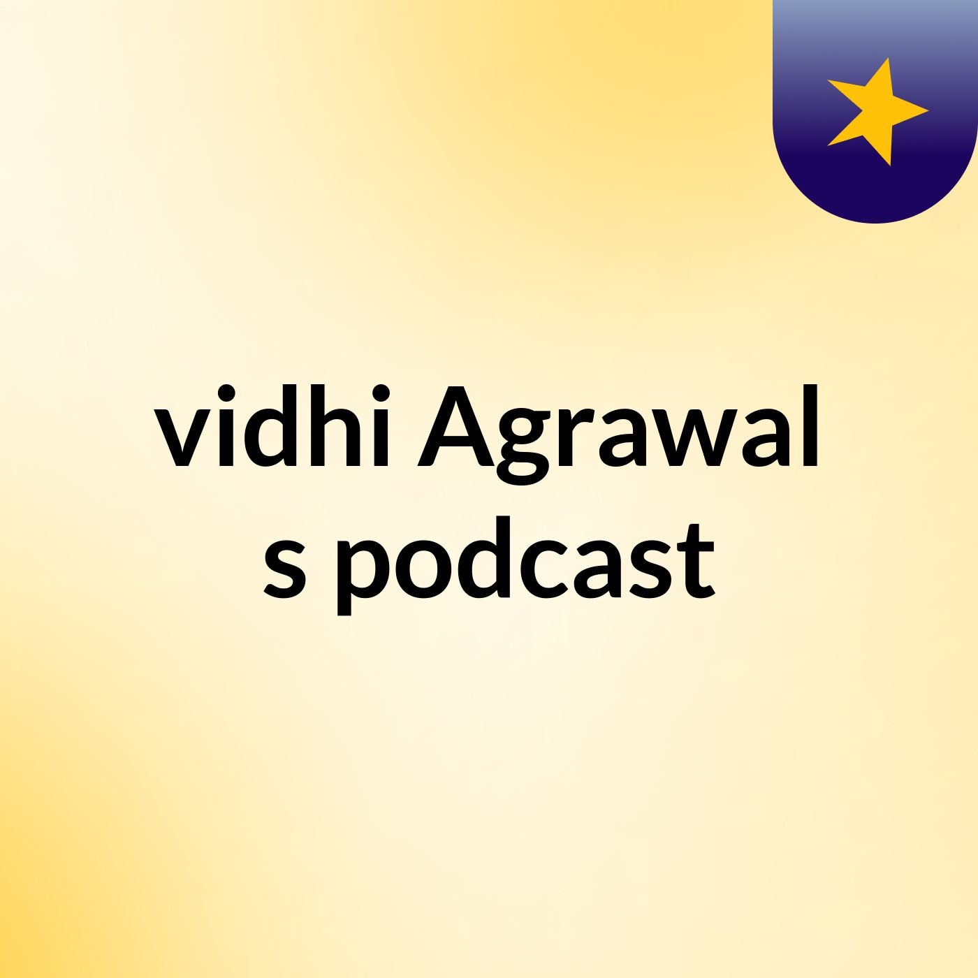 vidhi Agrawal's podcast