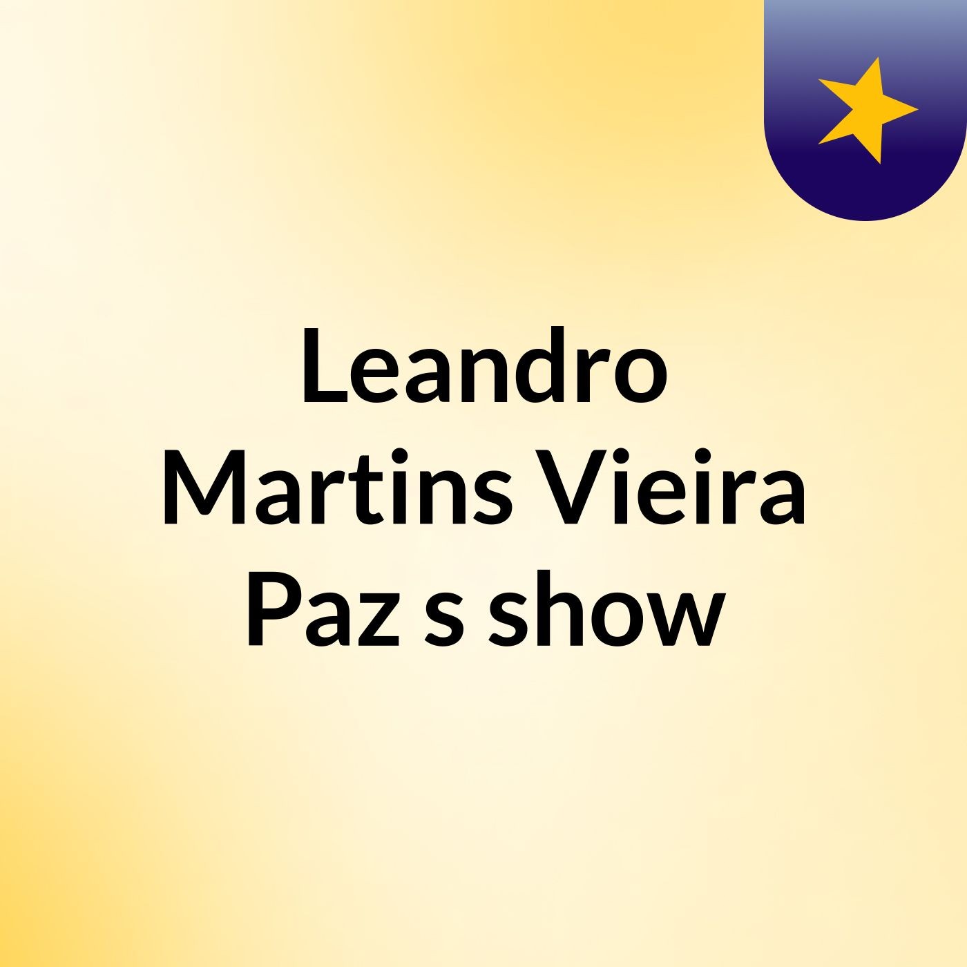 Leandro Martins Vieira Paz's show
