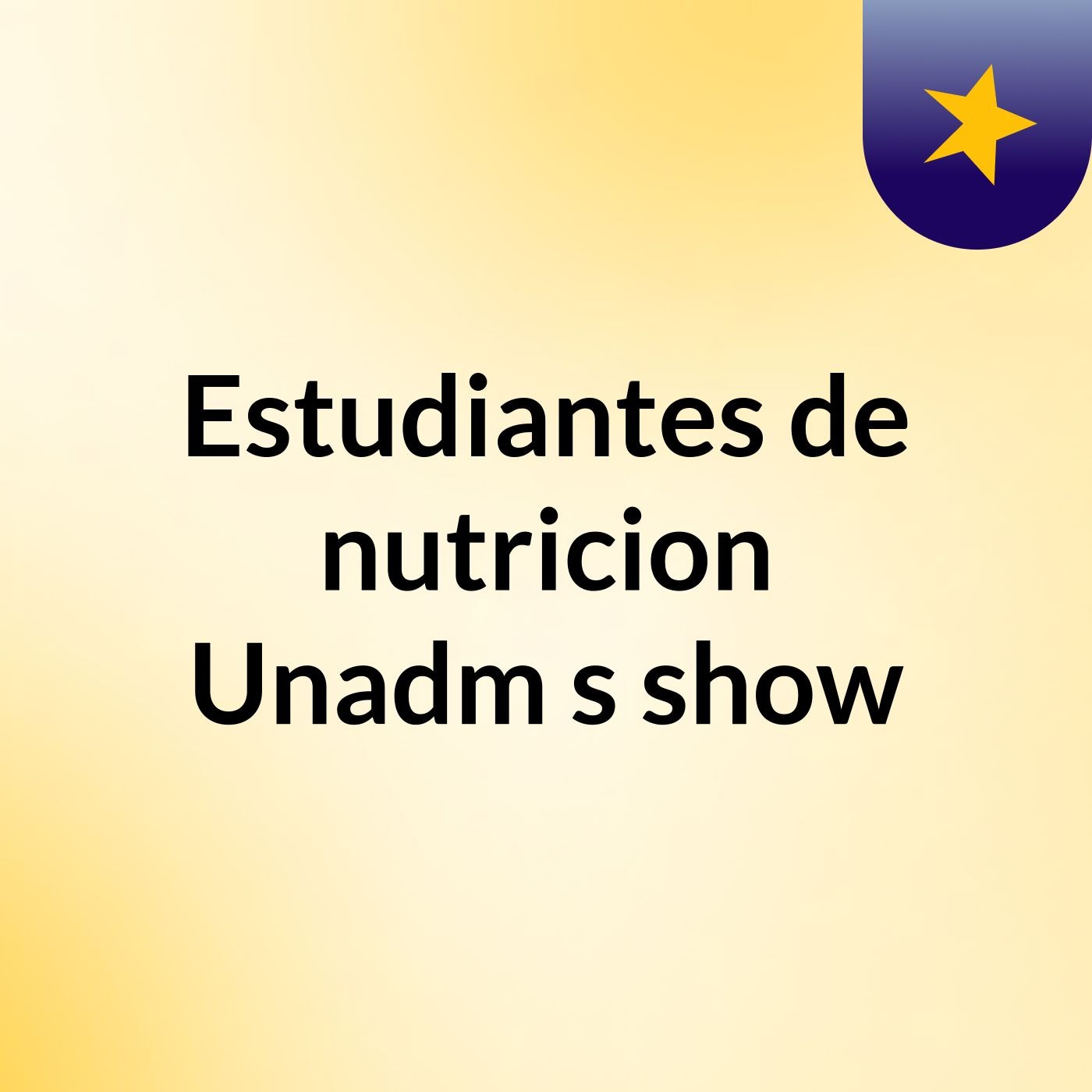 Estudiantes de nutricion Unadm's show
