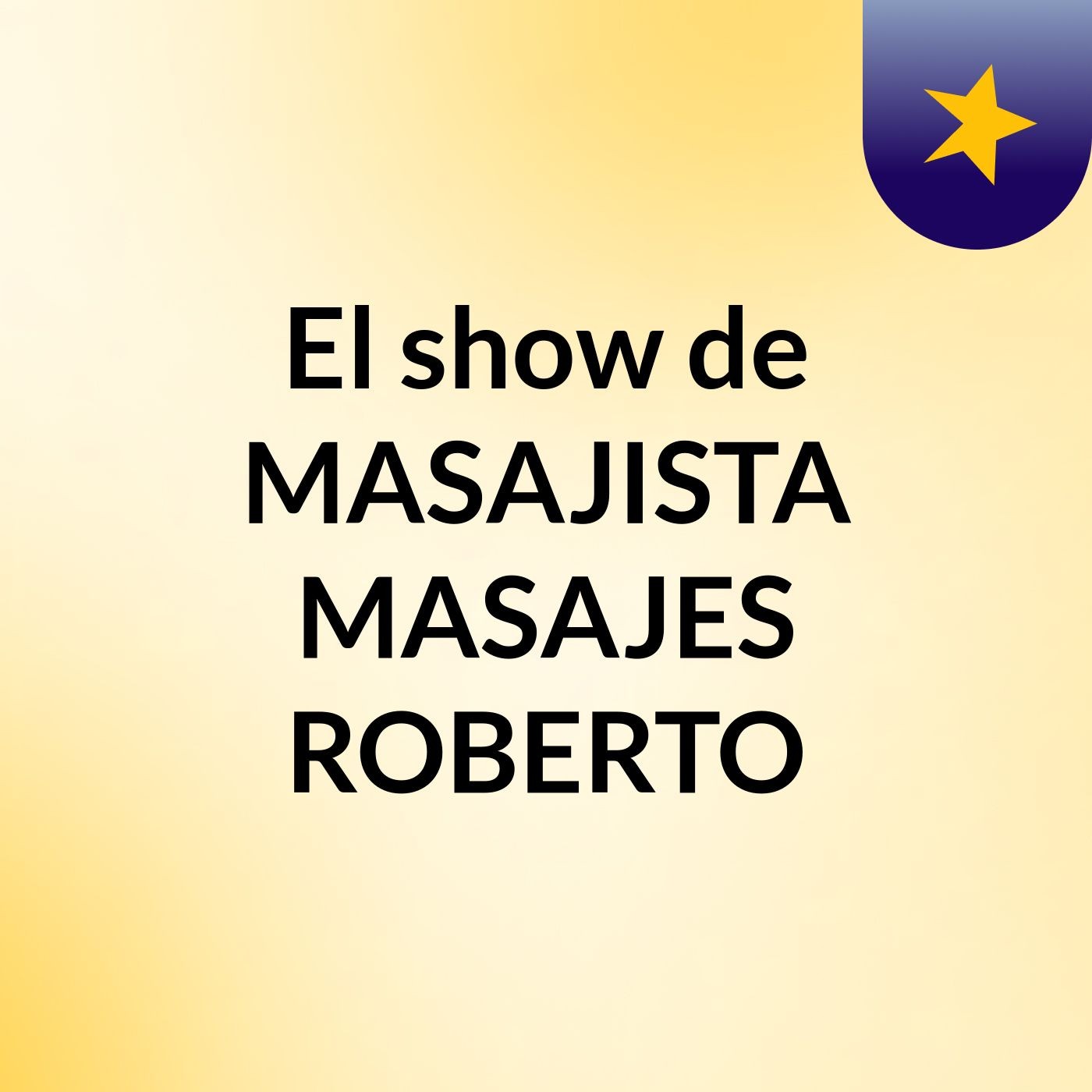 El show de MASAJISTA MASAJES ROBERTO