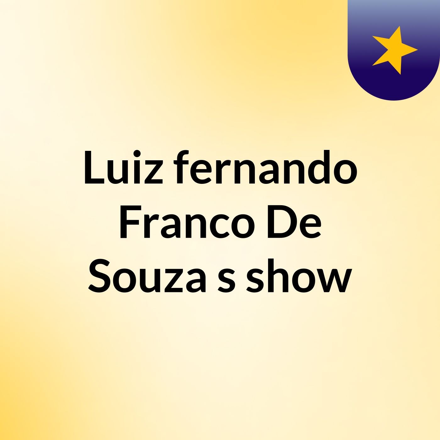 Luiz fernando Franco De Souza's show