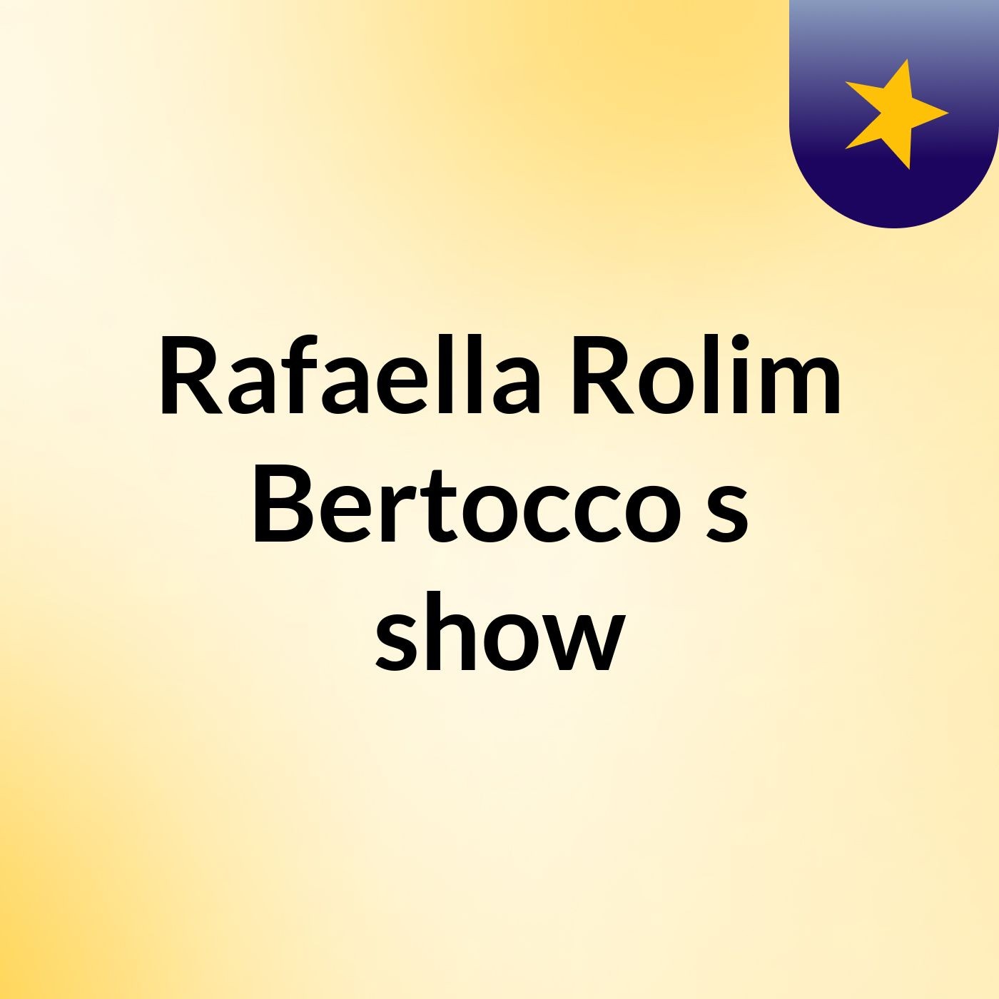 Rafaella Rolim Bertocco's show