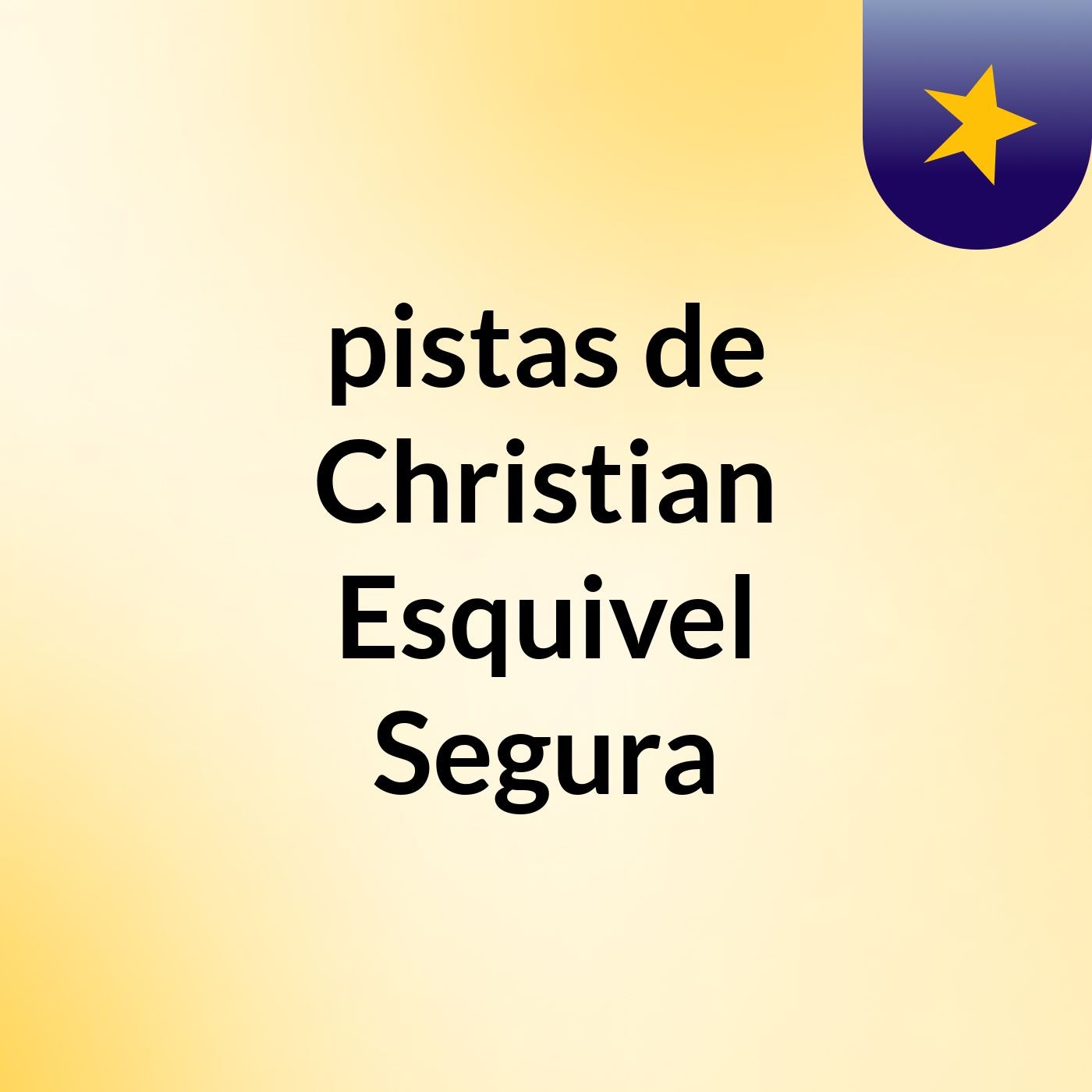 pistas de Christian Esquivel Segura
