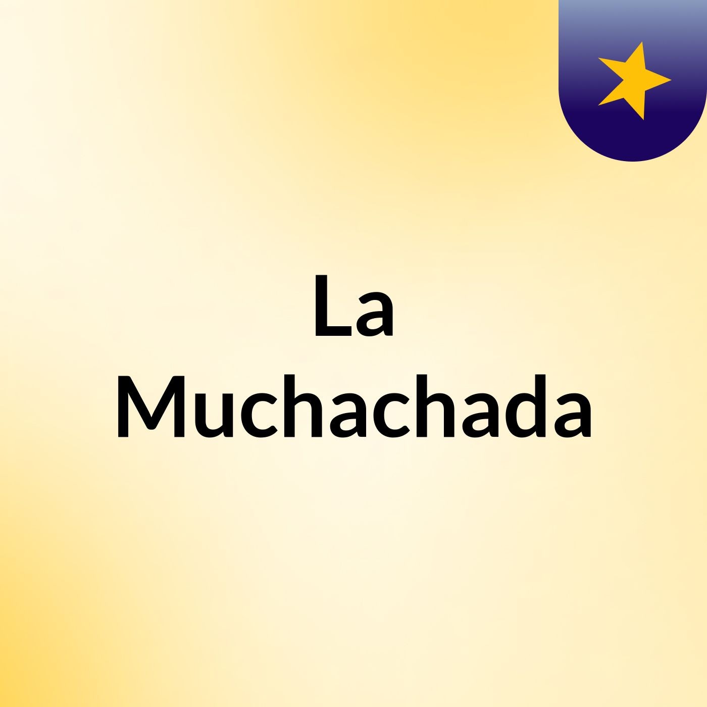 La Muchachada