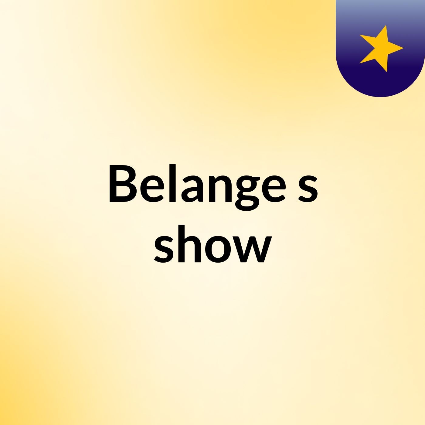 Belange's show