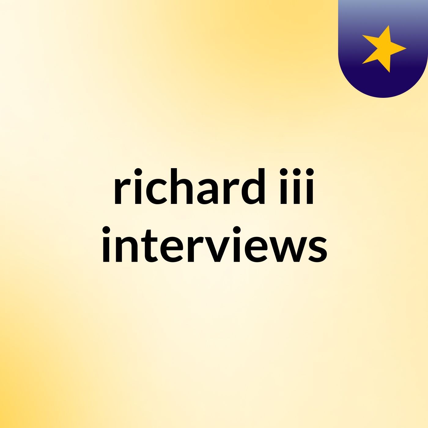 richard iii interviews